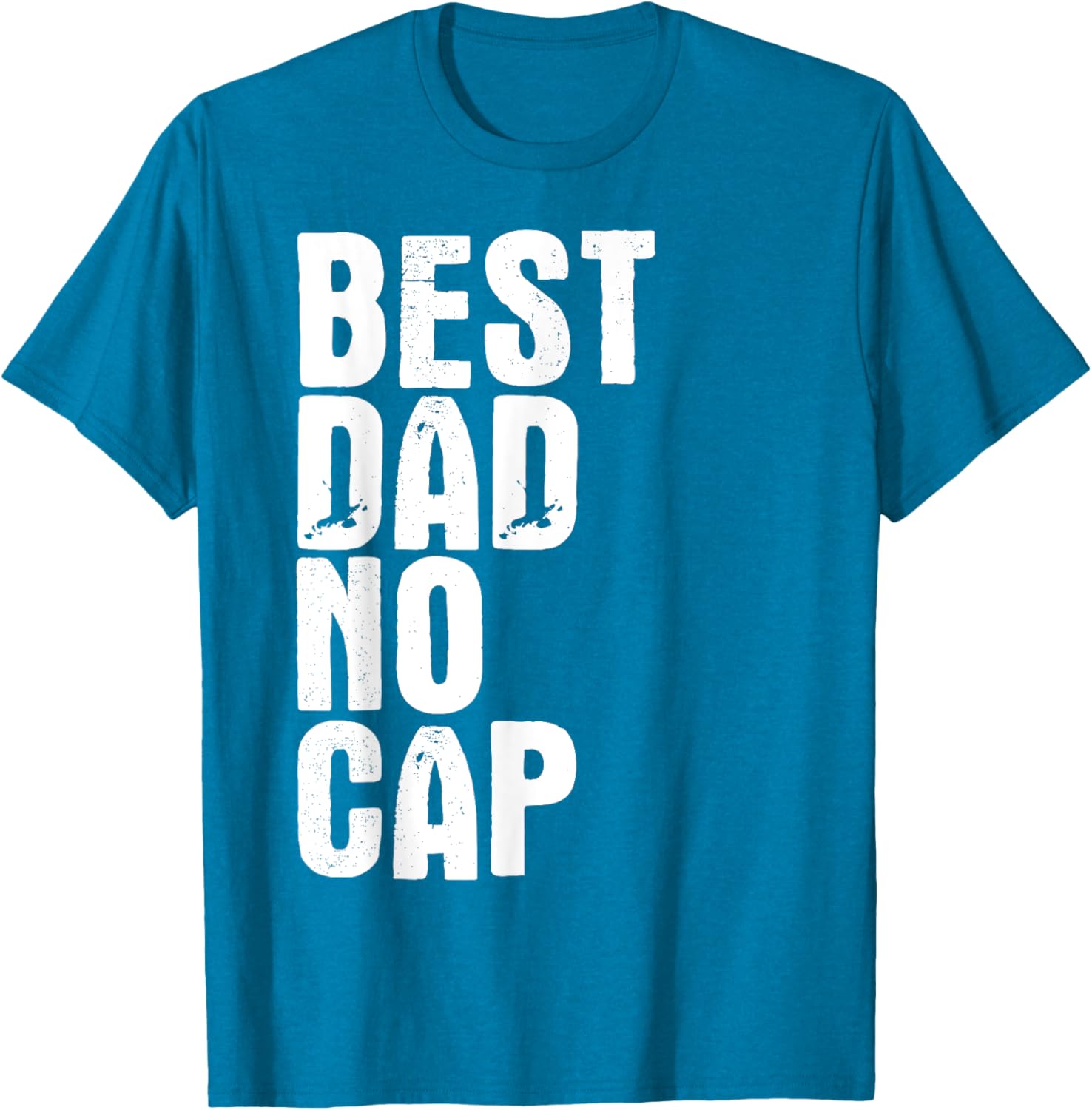 Best Dad No Cap Funny Father's Day T-Shirt for Men - Cool Gift Idea - 13