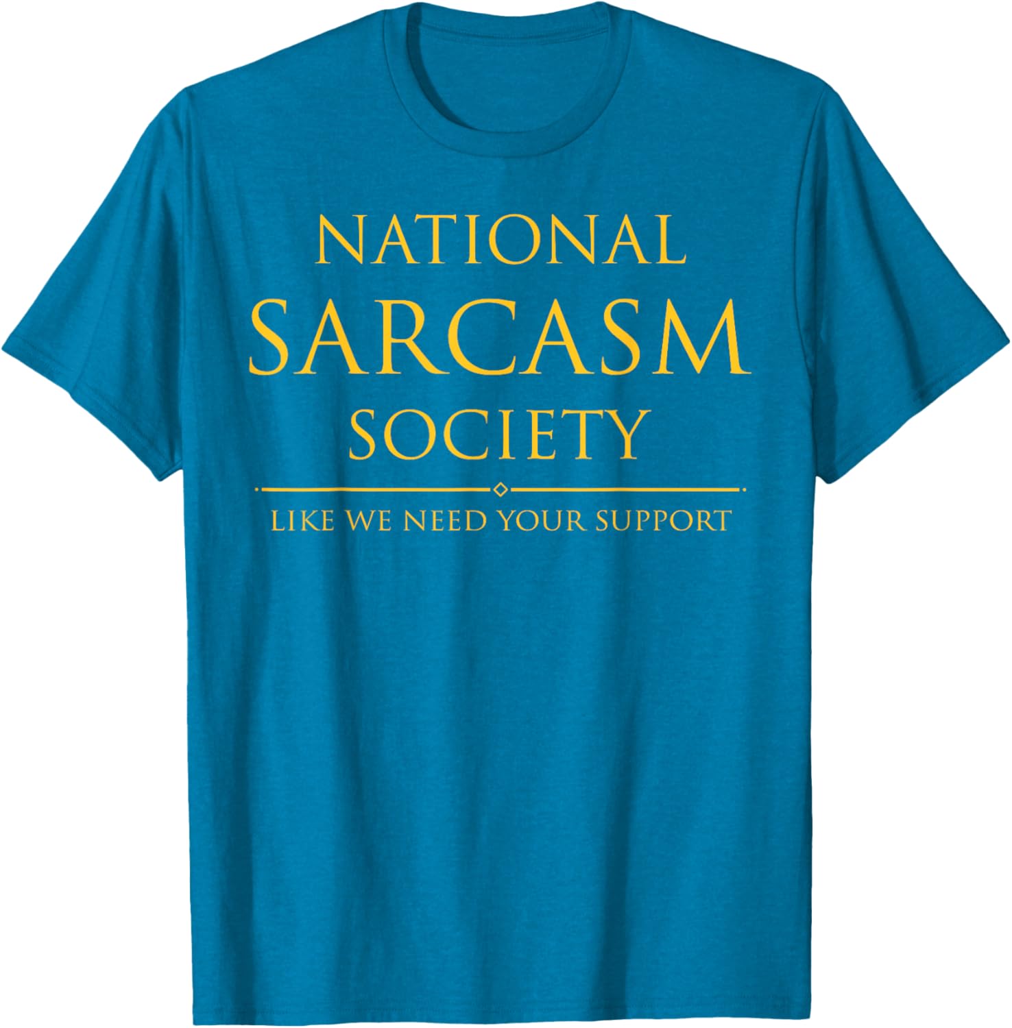 National Sarcasm Society T-Shirt Perfect for Sarcastic Humor Lovers - 4