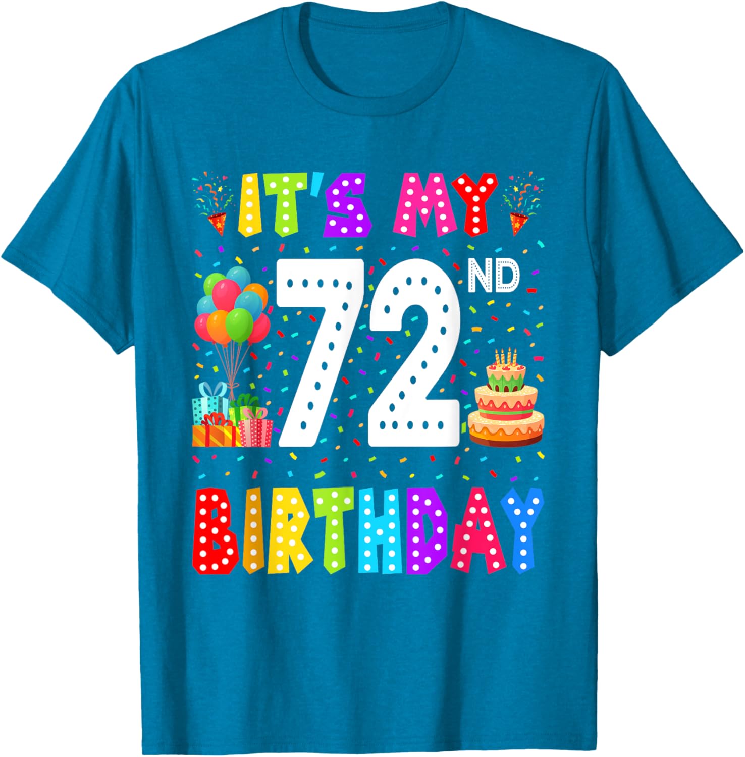 Funny 72nd Birthday T-Shirt for Men and Women - Perfect Gift Idea - 10