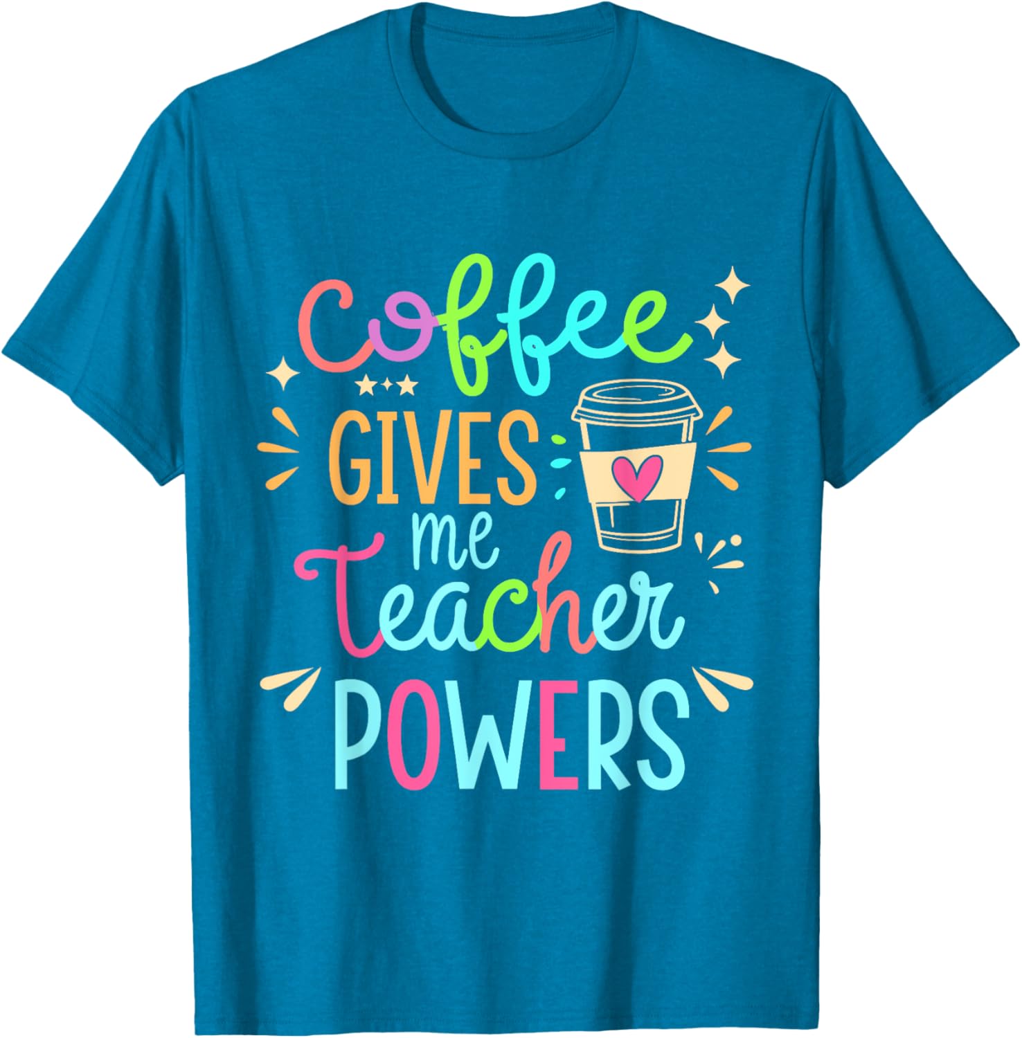 Funny Teacher T-Shirt - Coffee Gives Me Teacher Powers Humor Apparel - 12