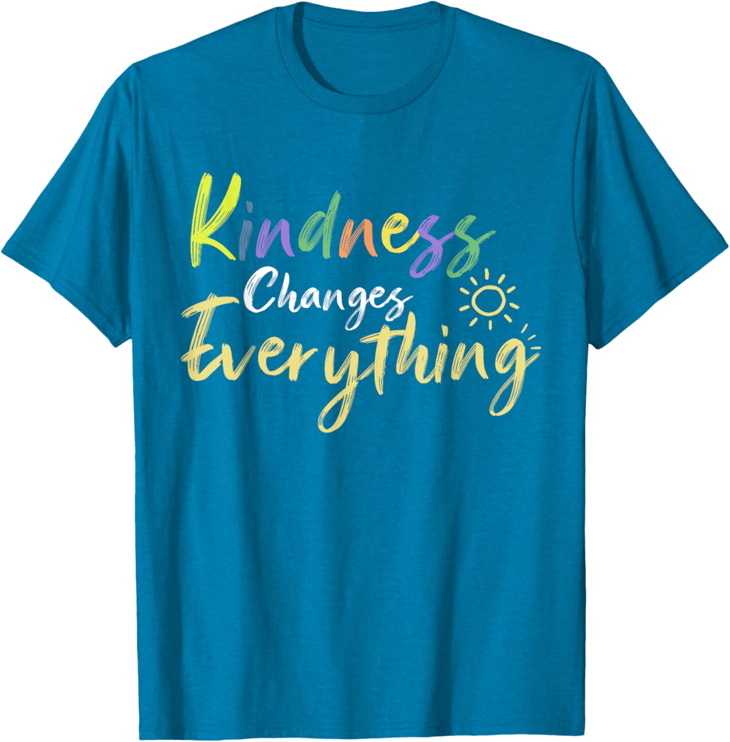 Kindness Changes Everything Positive Quote T-Shirt for Everyday Inspiration - 19