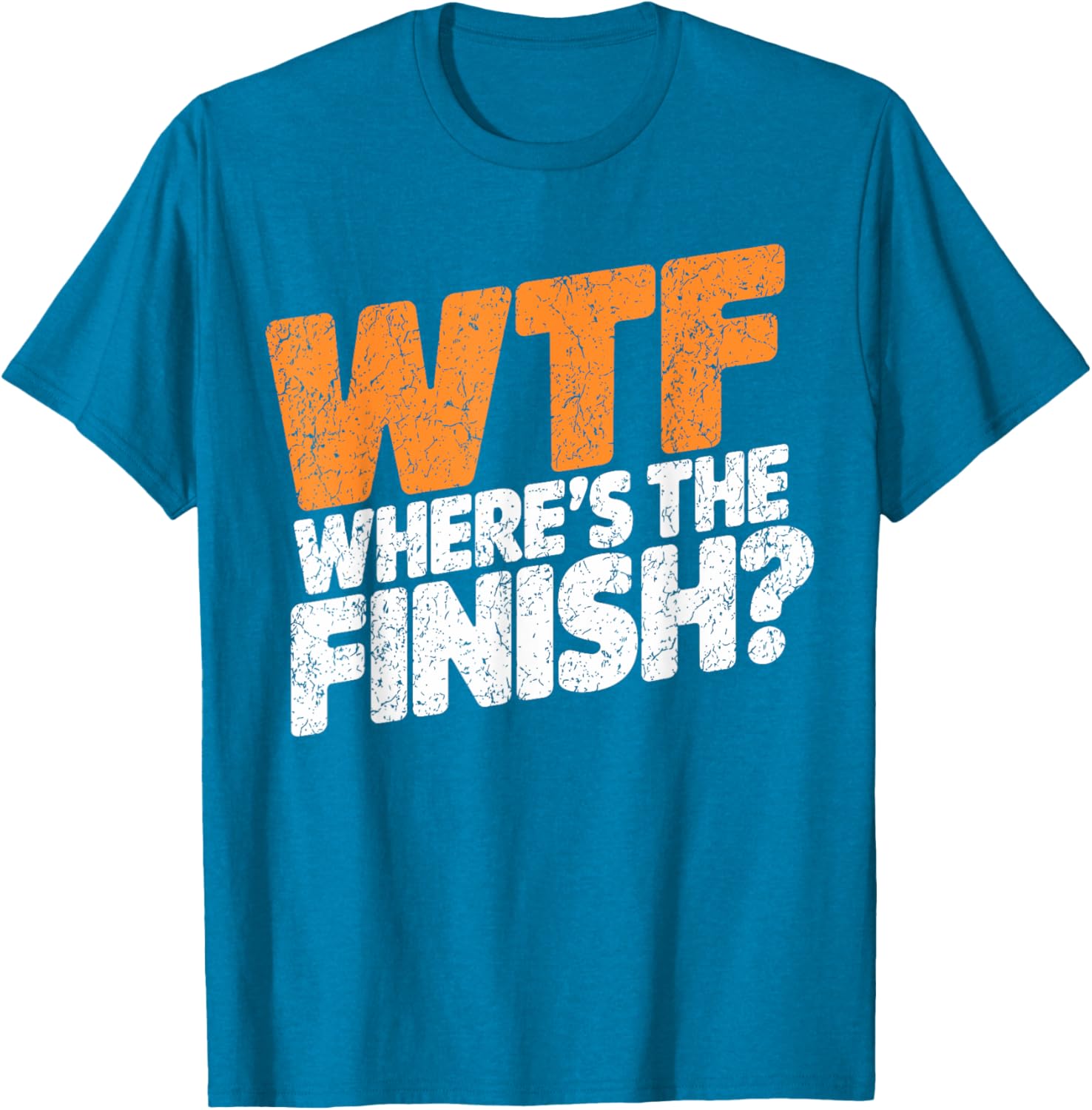 WTF Where's The Finish? Fun Half Marathon T-Shirt for Runners - 12