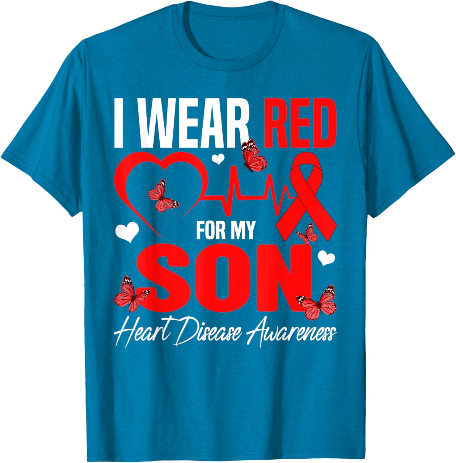 I Wear Red for My Son Heart Disease Awareness T-Shirt for Family Support - 23