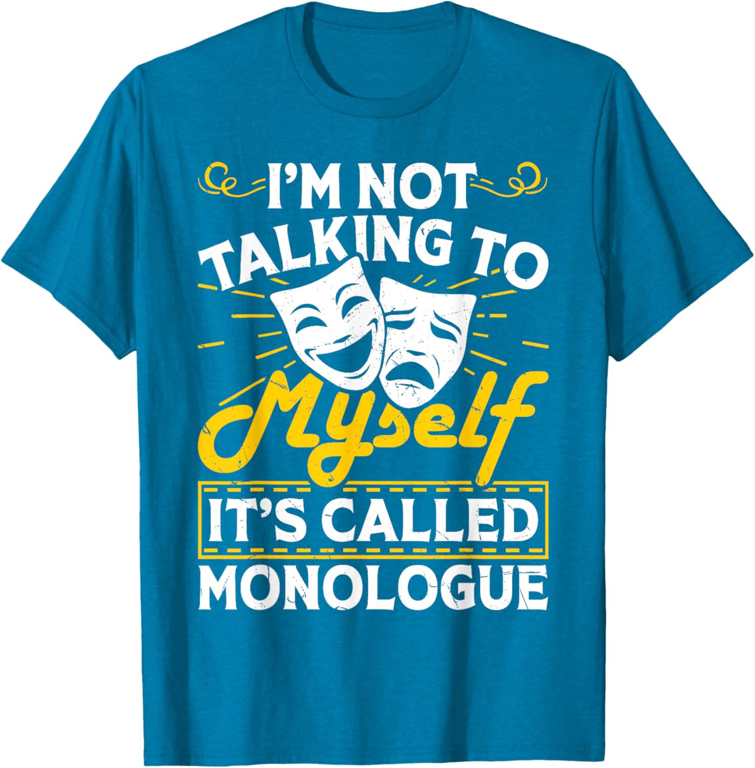 I'm Not Talking To Myself It's Called Monologue T-Shirt for Fun Conversations - 14