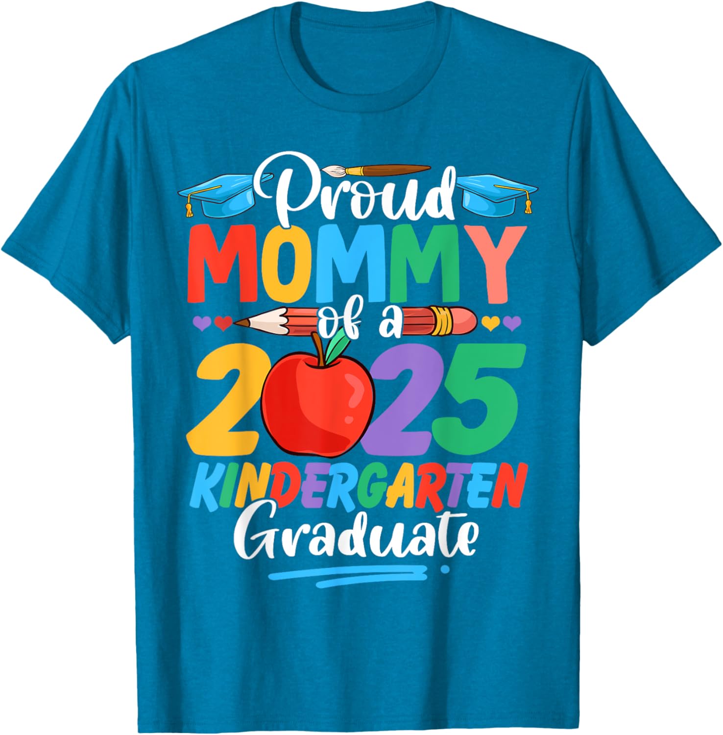 Proud Mommy of a 2025 Kindergarten Grad Mother's Day T-Shirt for Moms - 14