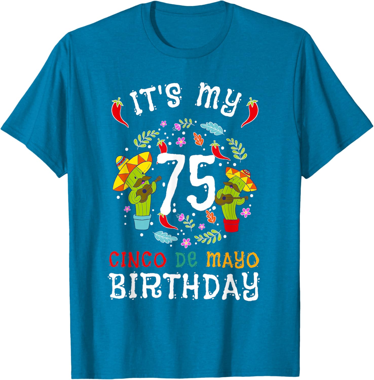 Celebrate 75th Birthday with Cinco De Mayo Mustache Men T-Shirt - 6