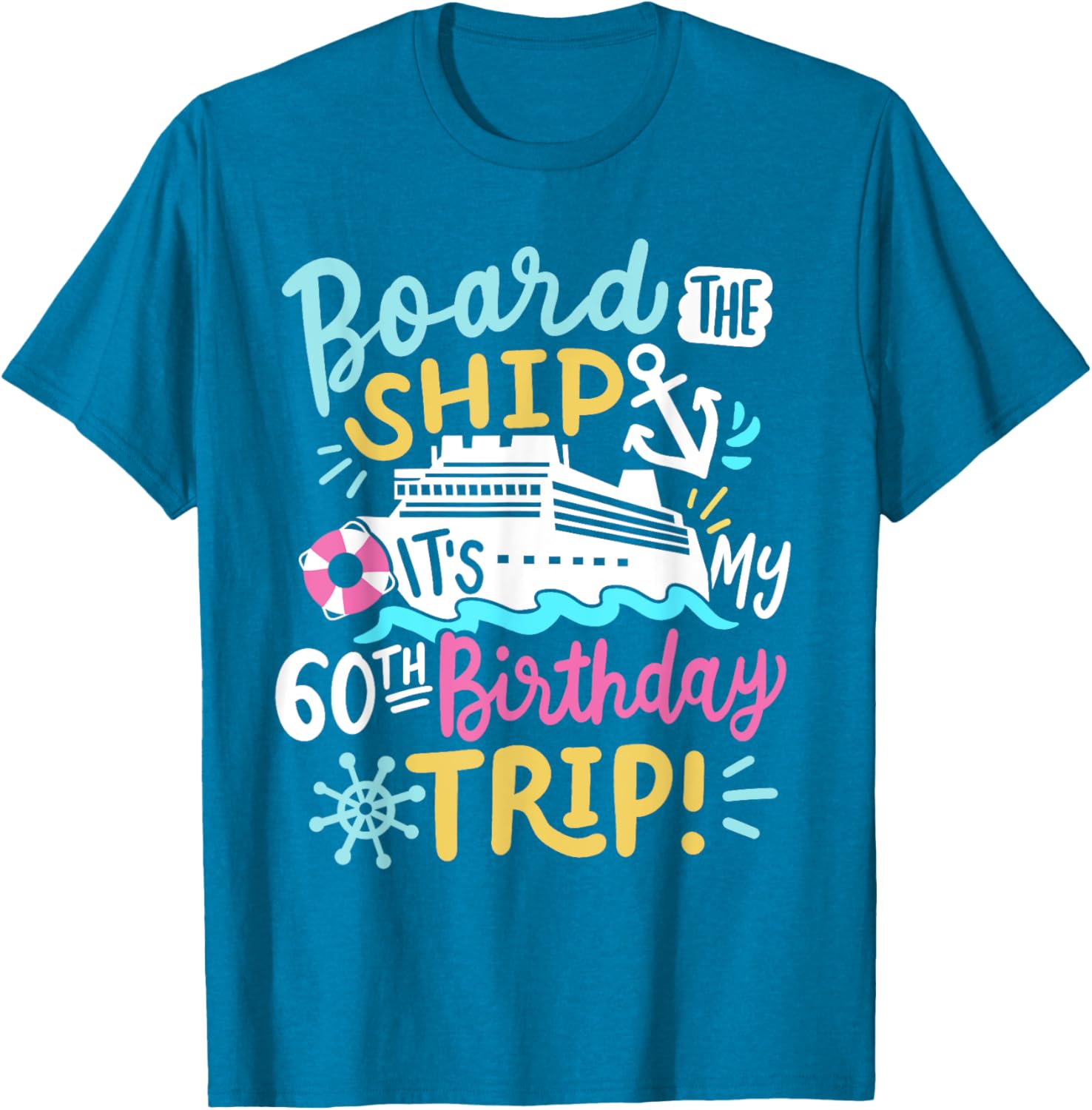 Celebrate 60th Birthday with Fun Cruise Vacation T-Shirt for All Ages - 11