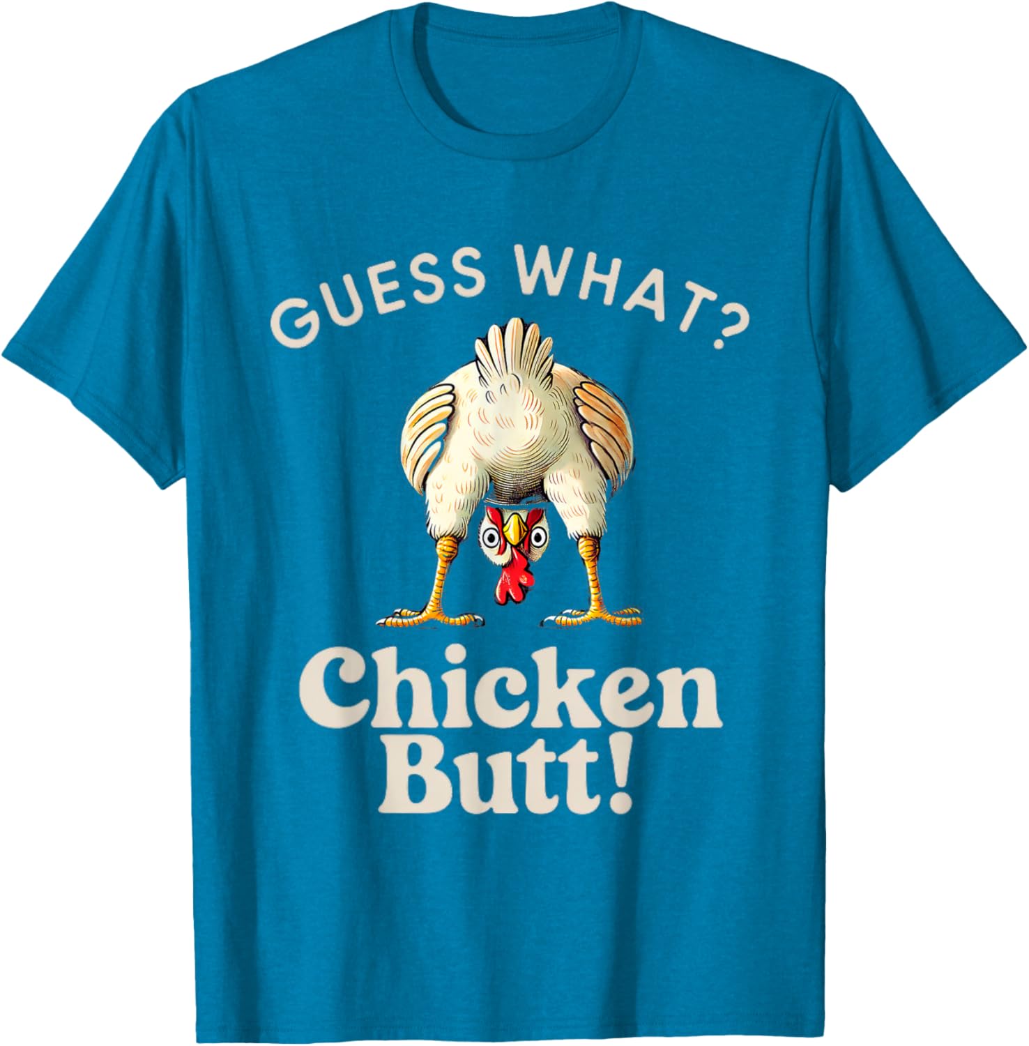 Funny Guess What Chicken Butt T-Shirt for Chicken Lovers and Kids - 7
