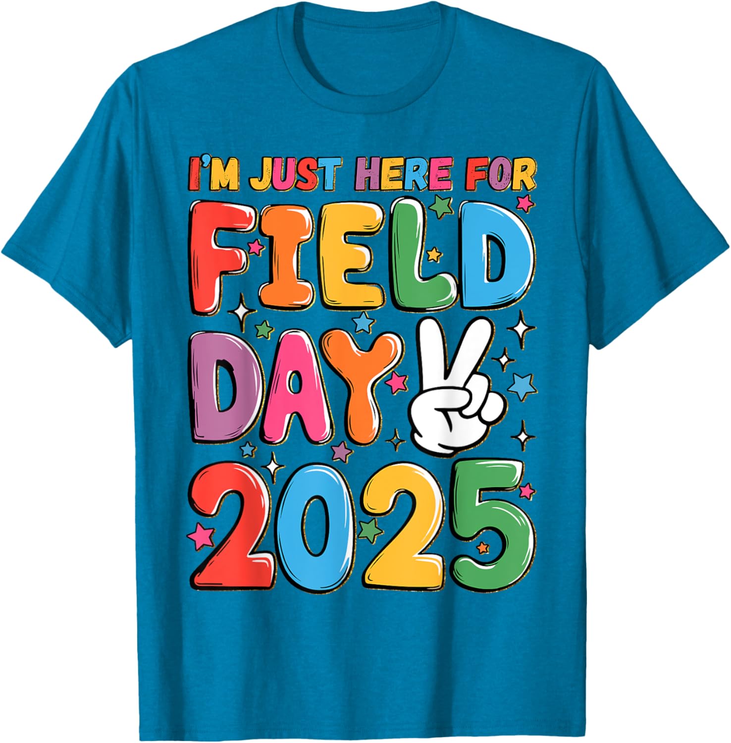 School Field Day Teacher T-Shirt I'm Just Here For Field Day 2025 - 13