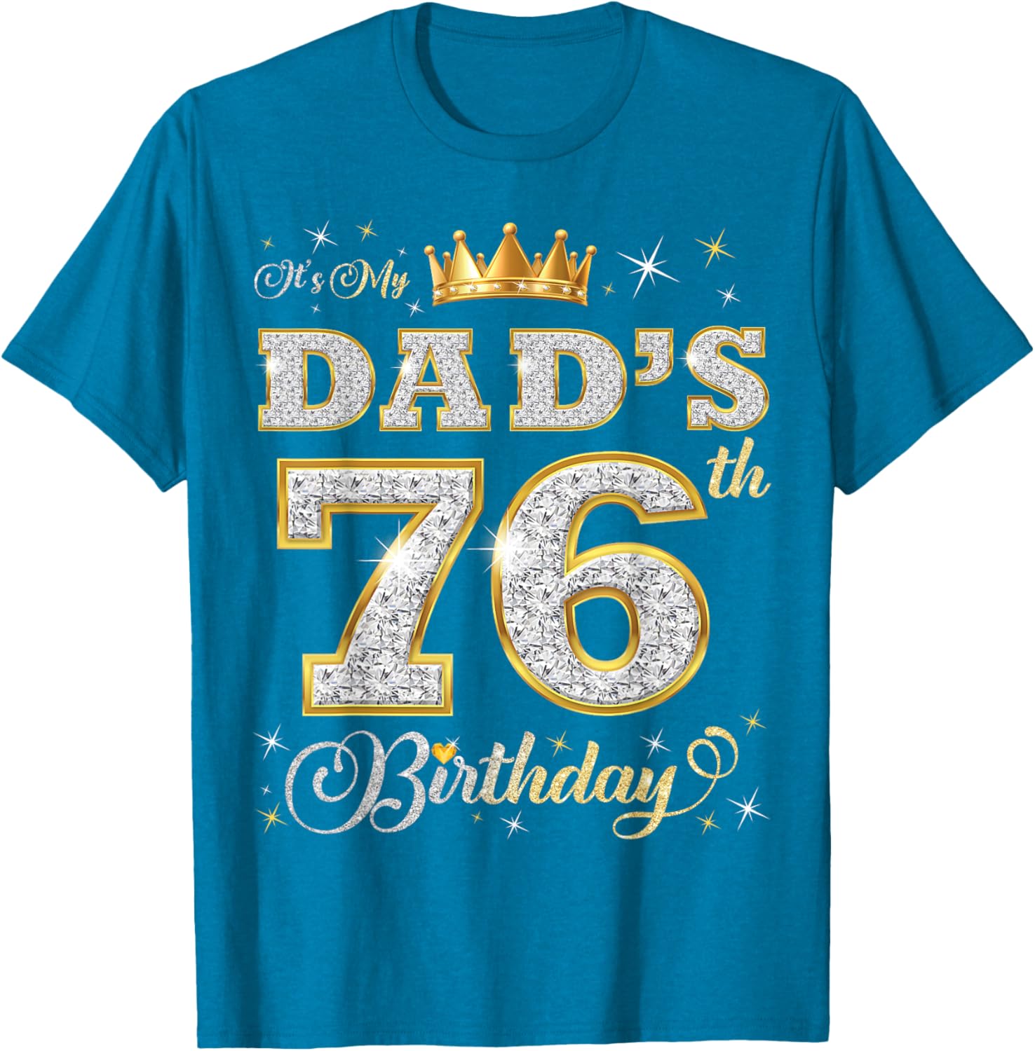 Happy 76th Birthday Dad T-Shirt Perfect Gift for Father's Day - 17