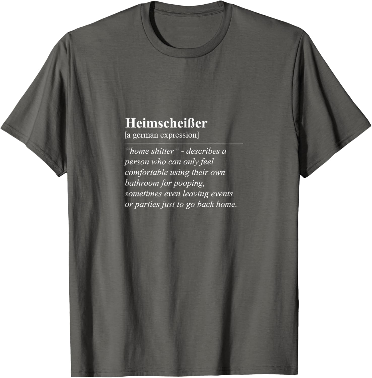 Heimscheißer Home Shitter Funny German Phrase T-Shirt for Lovers of Humor - 18