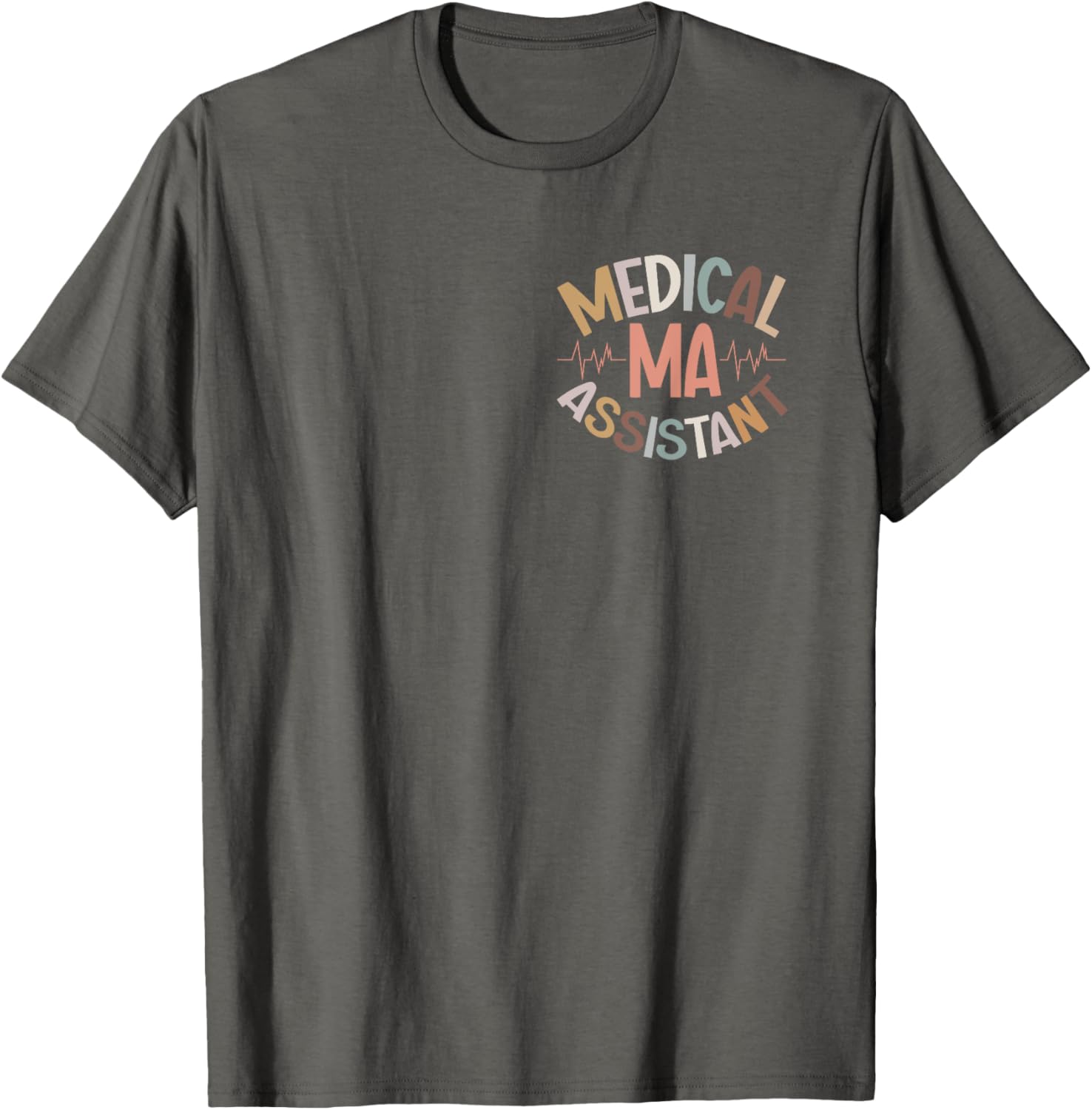 Great Certified Medical Assistant T-Shirt for Healthcare Heroes - 14