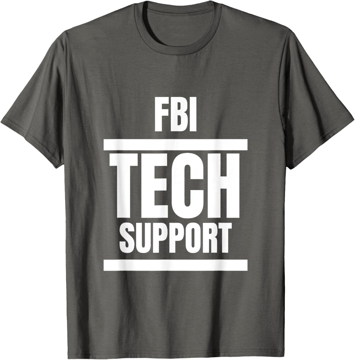 FBI Tech Support T-Shirt Fun Graphic Tee for Casual Everyday Wear - 17
