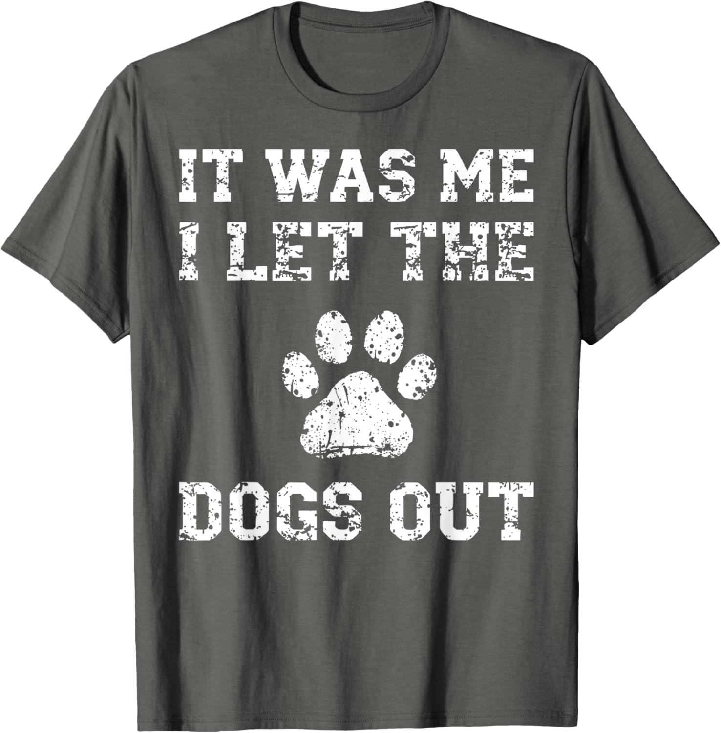 It Was Me I Let the Dogs Out Funny Dog Lover T-Shirt for Pet Owners - 2