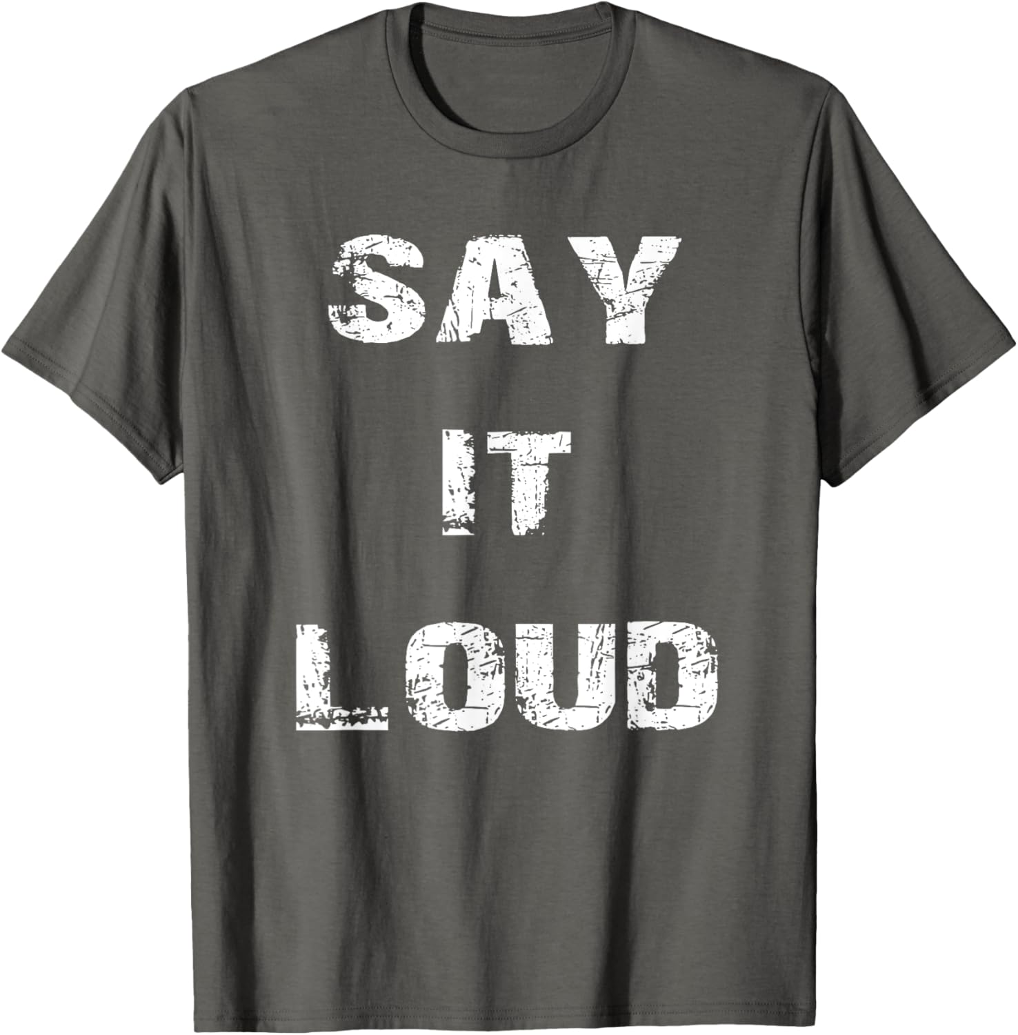 Say It Loud T-Shirt Stylish Graphic Tee for Bold Fashion Statements - 22