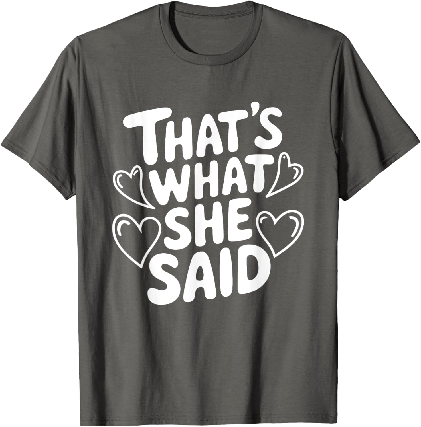 That's What She Said T-Shirt for Women - Fun Graphic Tee for Everyday Wear - 4
