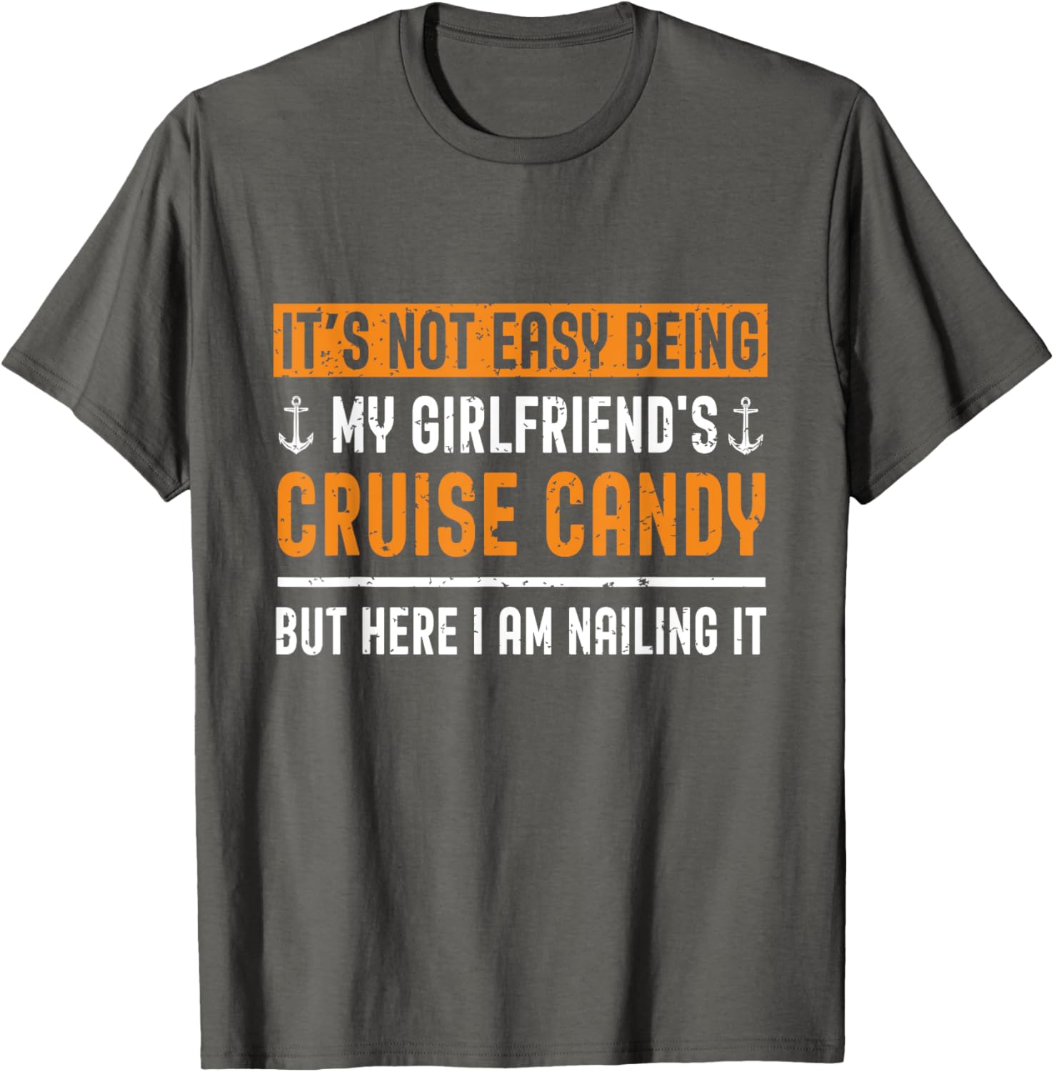 Funny Its Not Easy Being My Girlfriends Cruise Candy T-Shirt for Her - 1