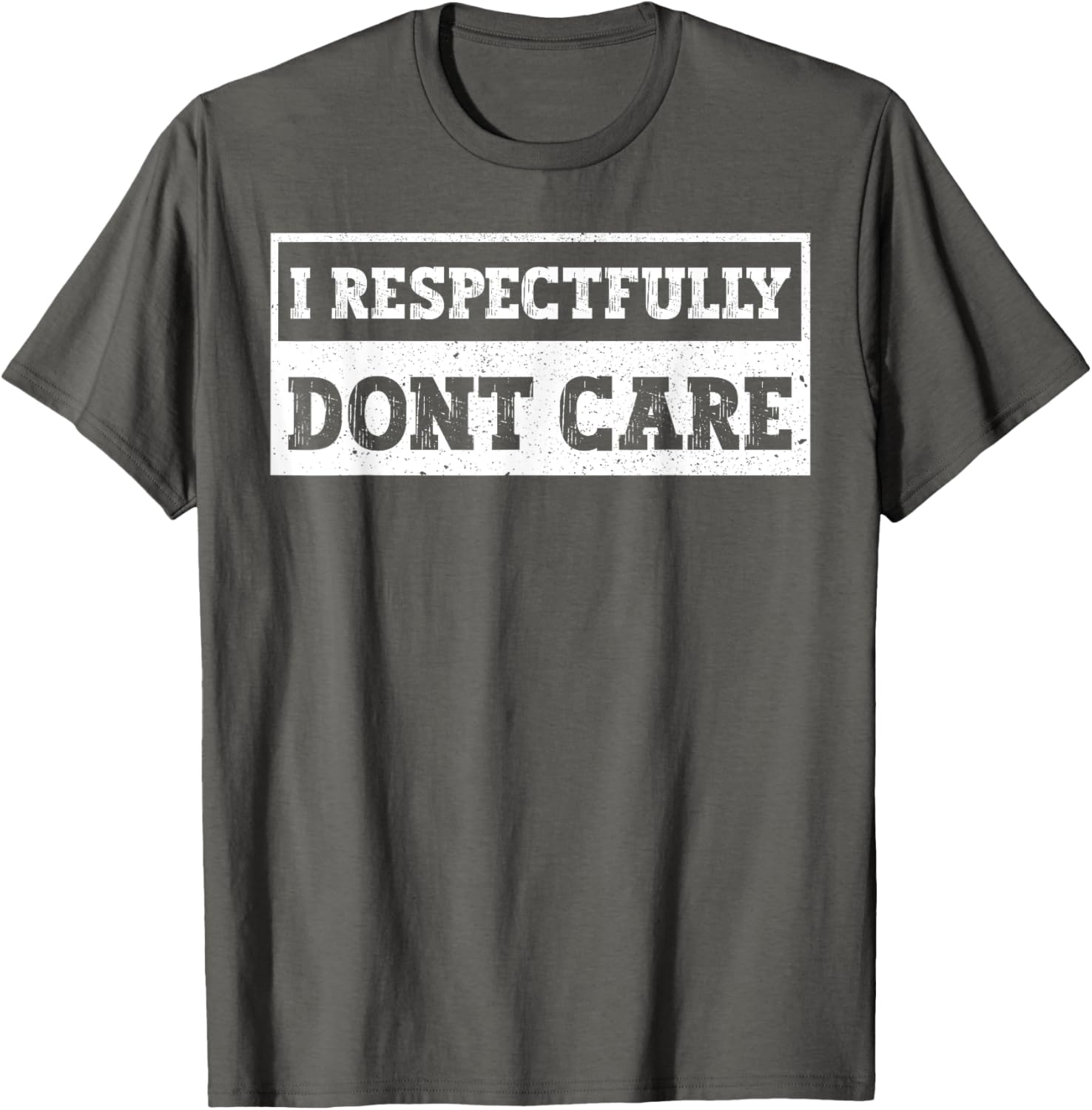 Funny I Respectfully Don't Care Quote T-Shirt for Casual Wear - 8