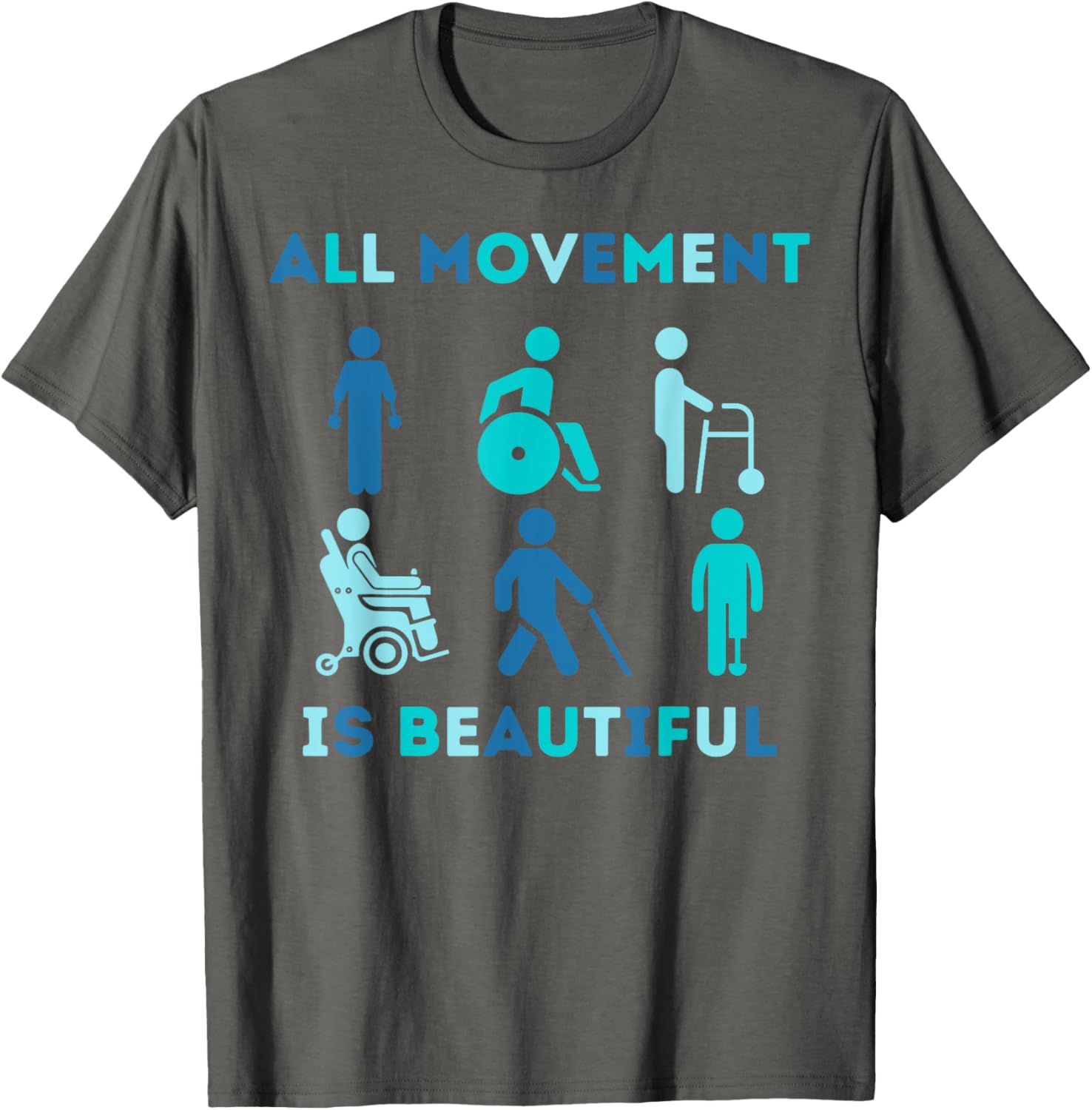 All Movement is Beautiful Disability Awareness T-Shirt for PT OT PTA - 14