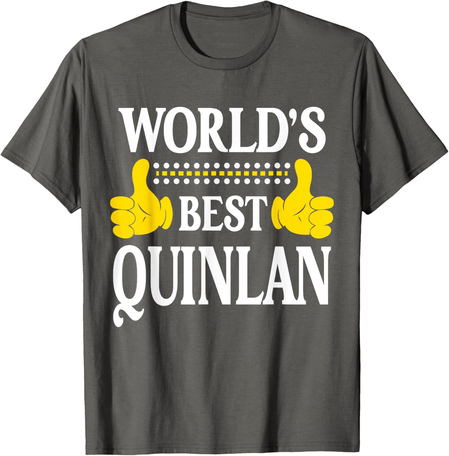 Funny Quinlan T-Shirt - World's Best Personal Name Apparel for All Occasions - 5