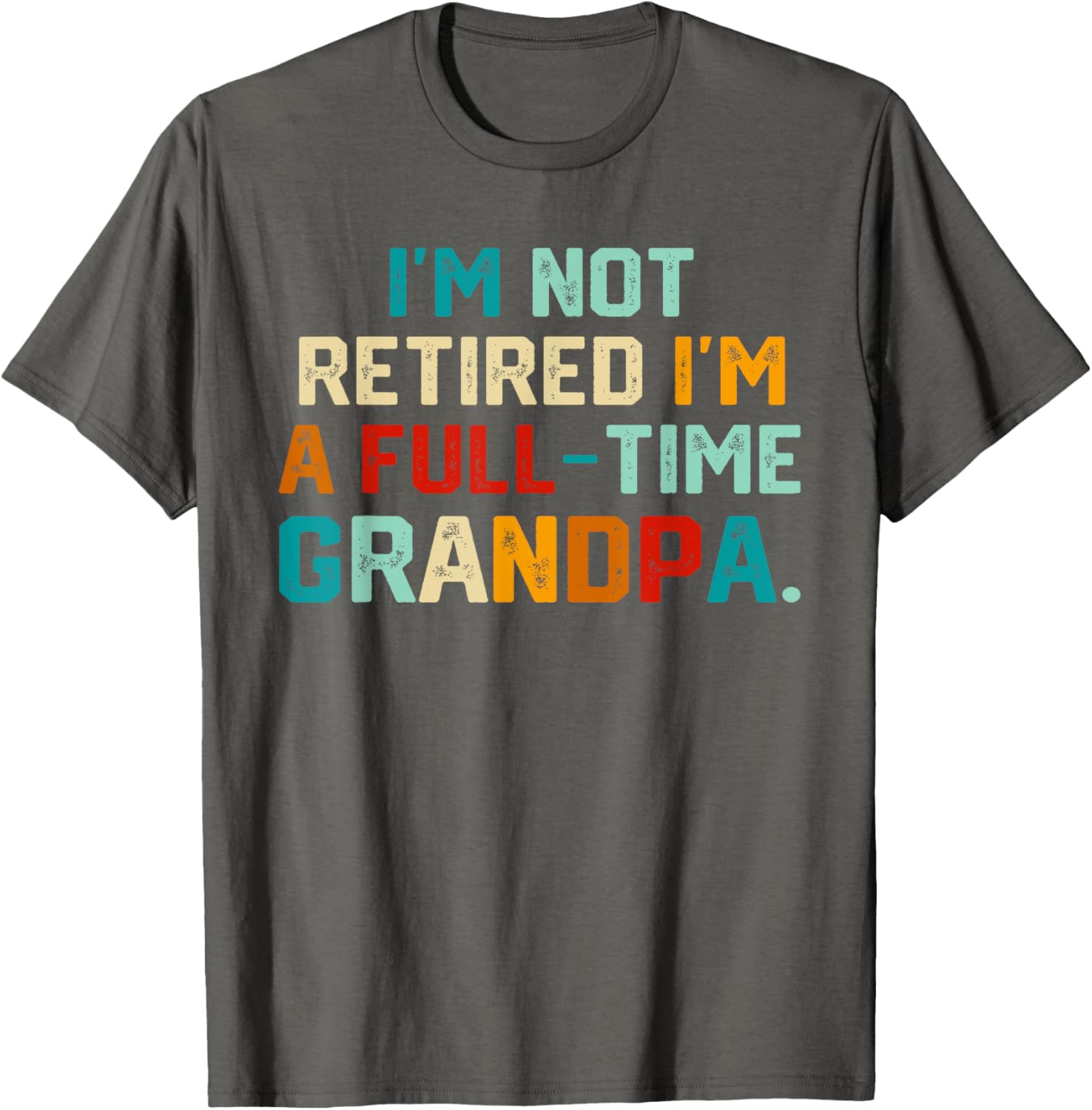 Funny Full Time Grandpa T-Shirt Perfect for Father's Day Gift - 5