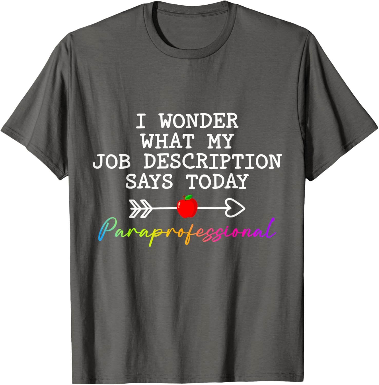 Funny Paraprofessional Humor T-Shirt for Paraeducators and Teachers - 3