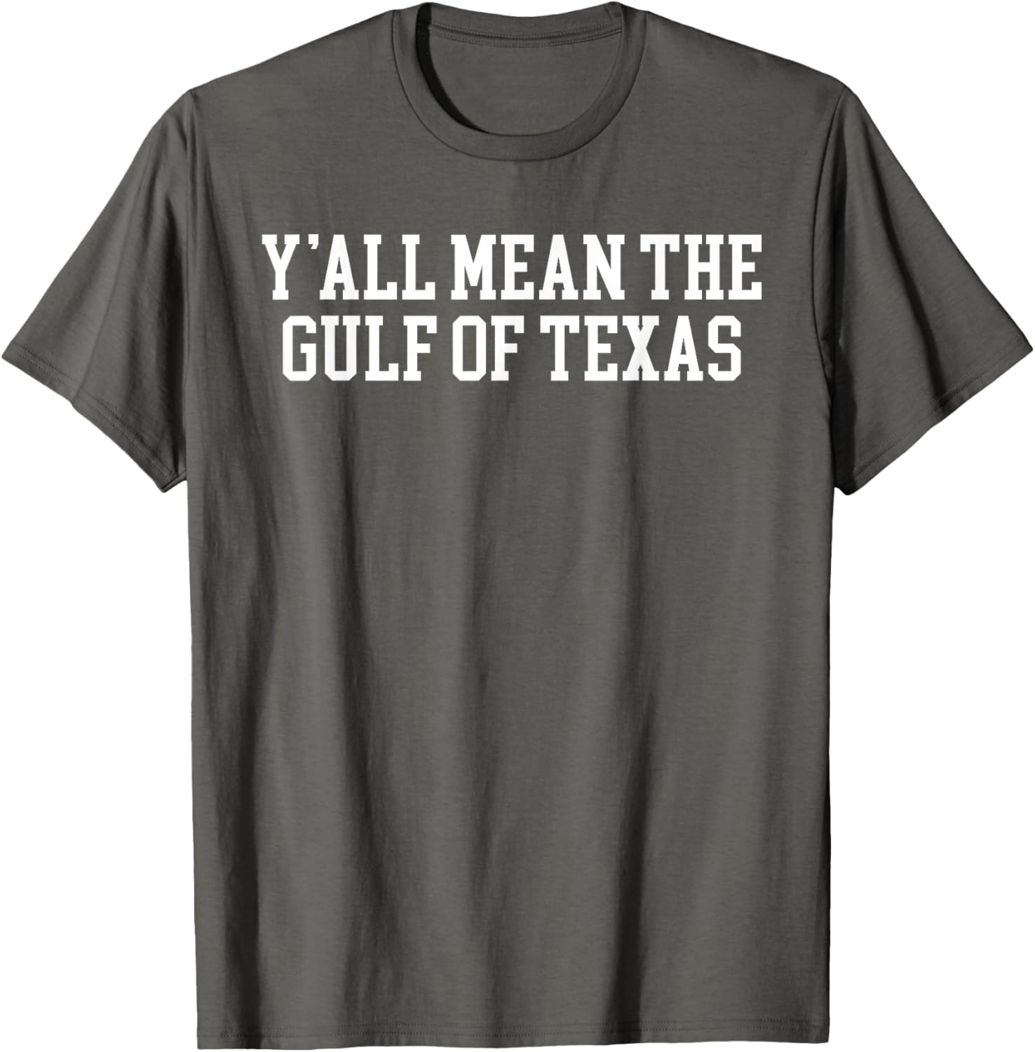 Y'all Mean the Gulf of Texas T-Shirt - Stylish Coastal Casual Wear - 1