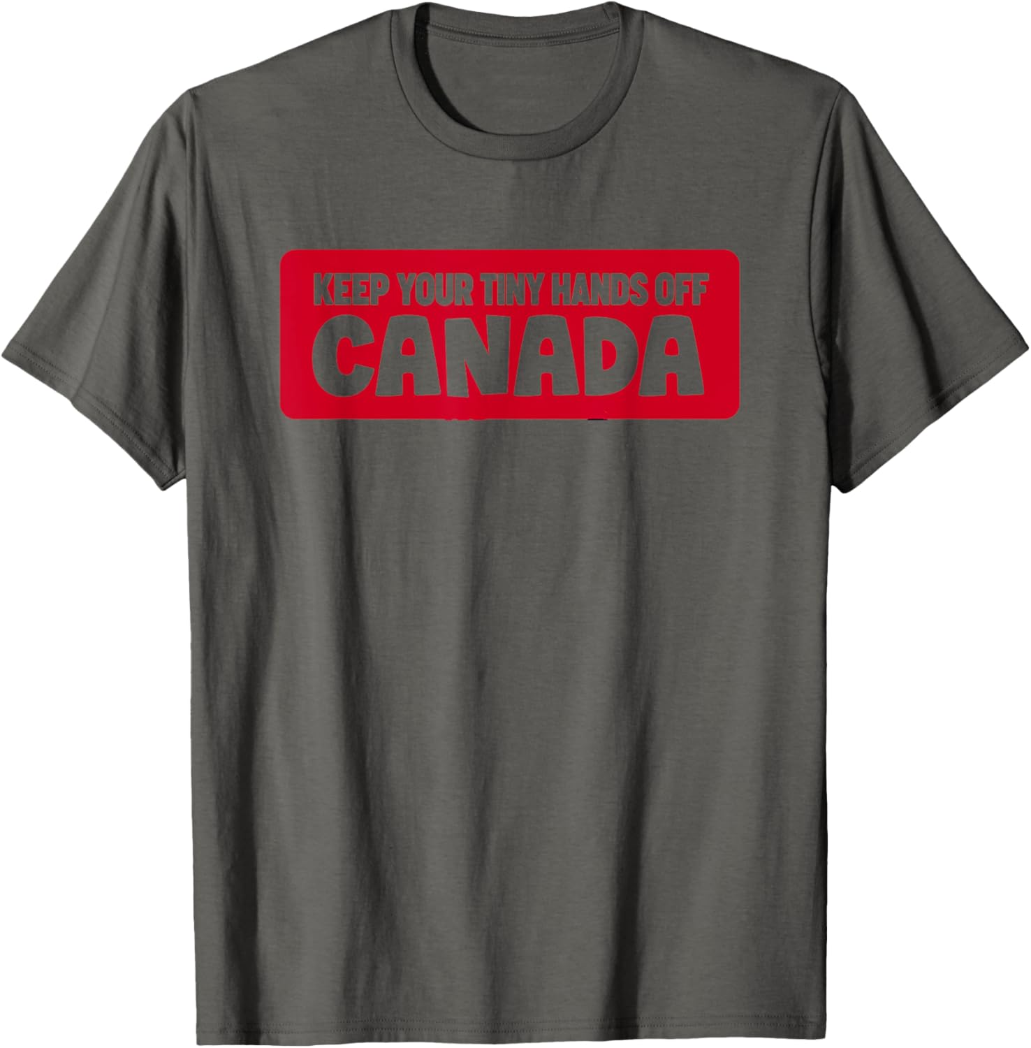 Funny Keep Your Tiny Hands Off Canada T-Shirt for Proud Canadians - 10