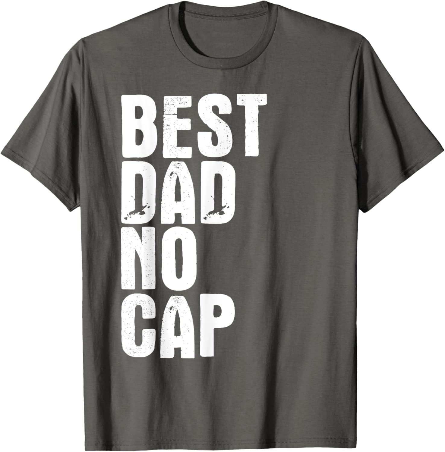 Best Dad No Cap Funny Father's Day T-Shirt for Men - Cool Gift Idea - 6