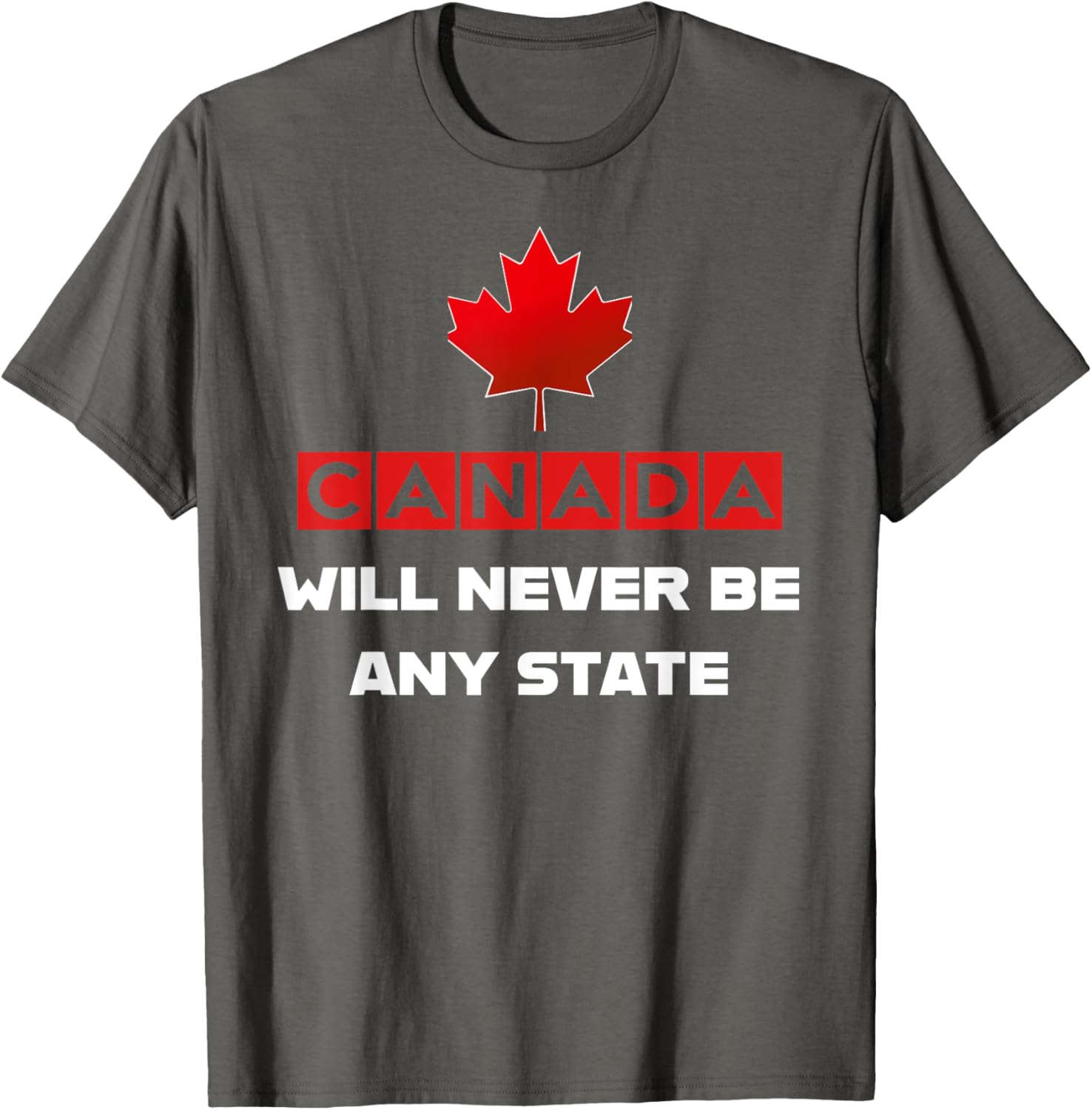 Canada Will Never Be A State Not For Sale Graphic T-Shirt for Fans - 7