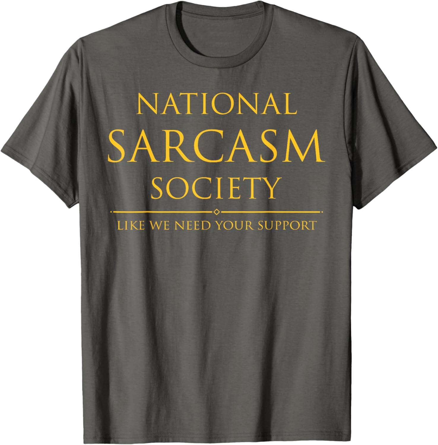National Sarcasm Society T-Shirt Perfect for Sarcastic Humor Lovers - 2