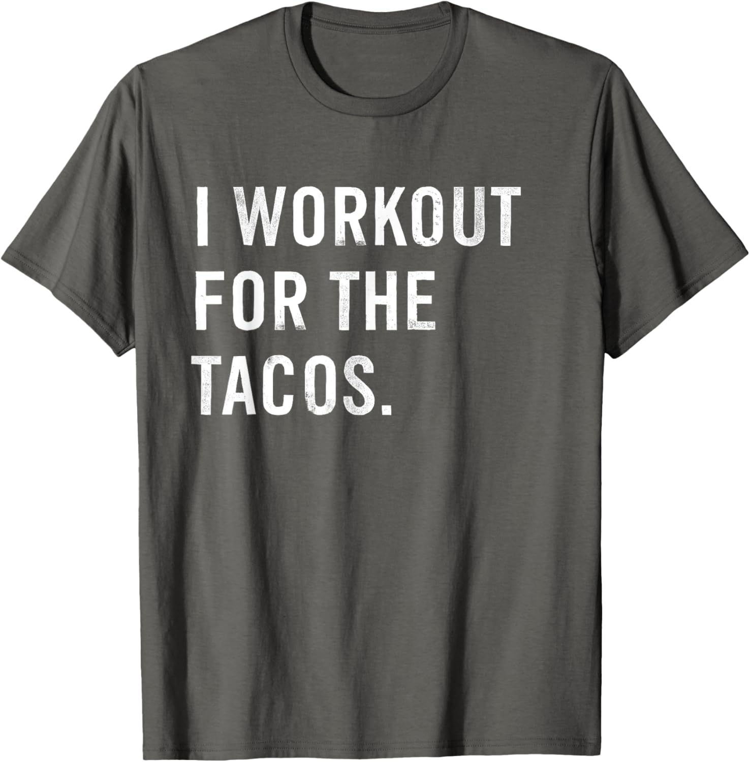 Funny I Workout For The Tacos T-Shirt Perfect for Taco Lovers - 16