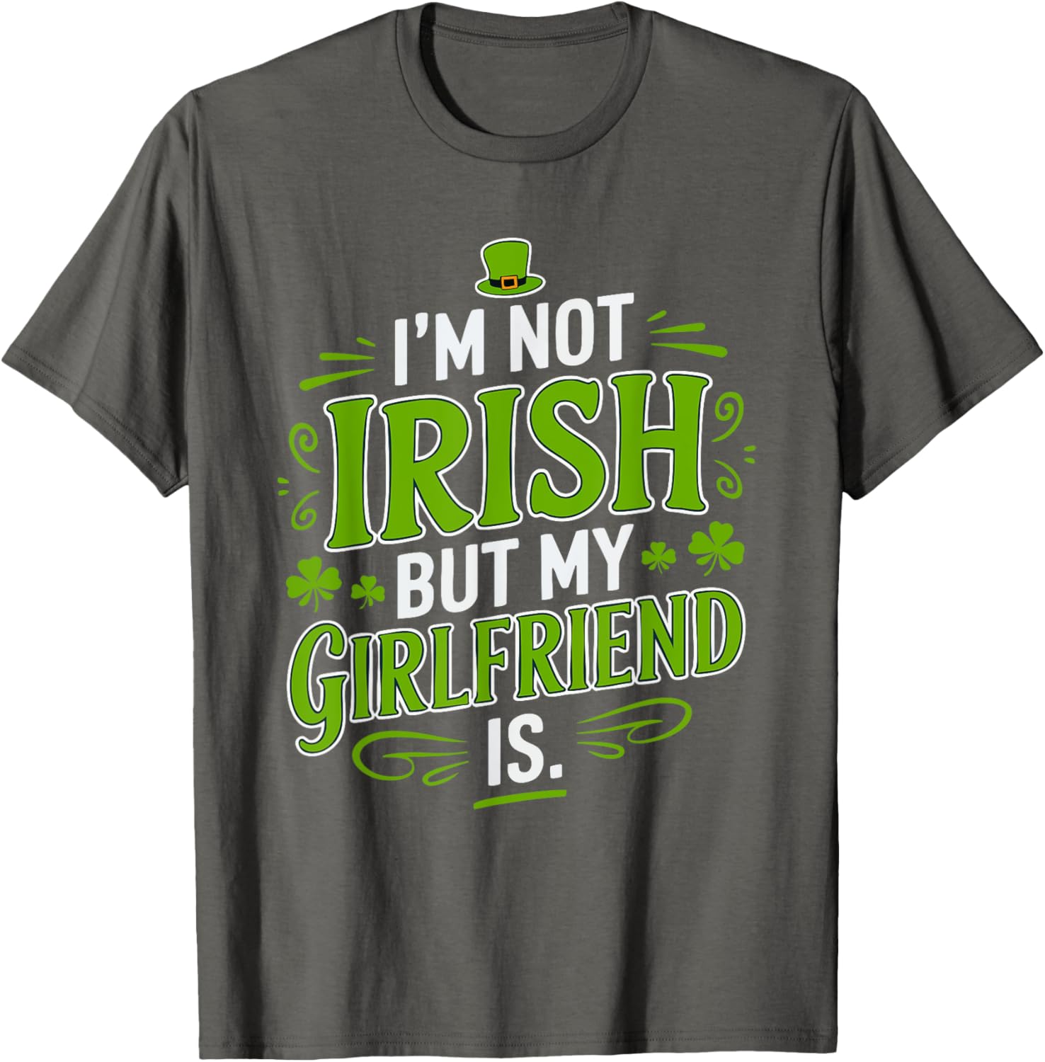 Funny St Patrick's Day T-Shirt for Girlfriend - Not Irish But Laughs - 1