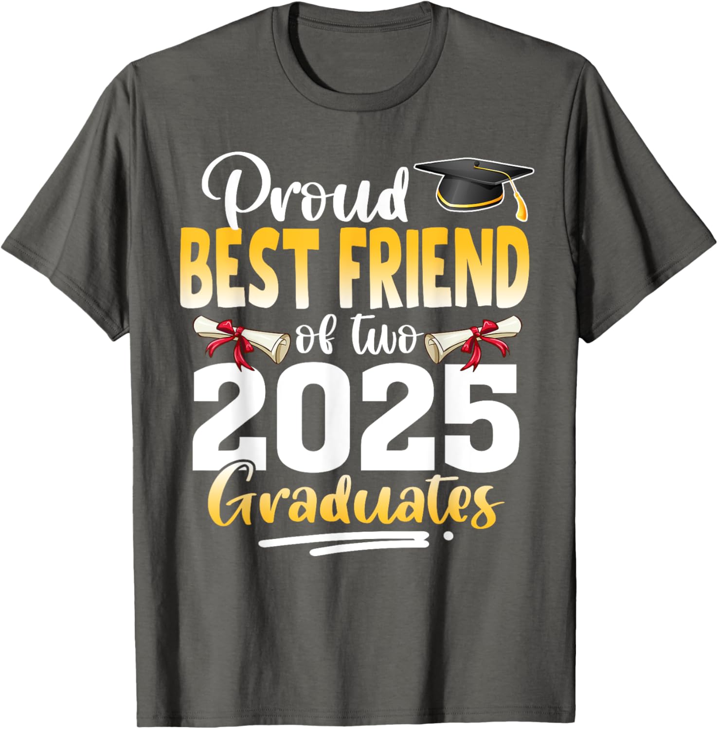 Proud Best Friend of Twins 2025 Graduates Graduation T-Shirt - 10