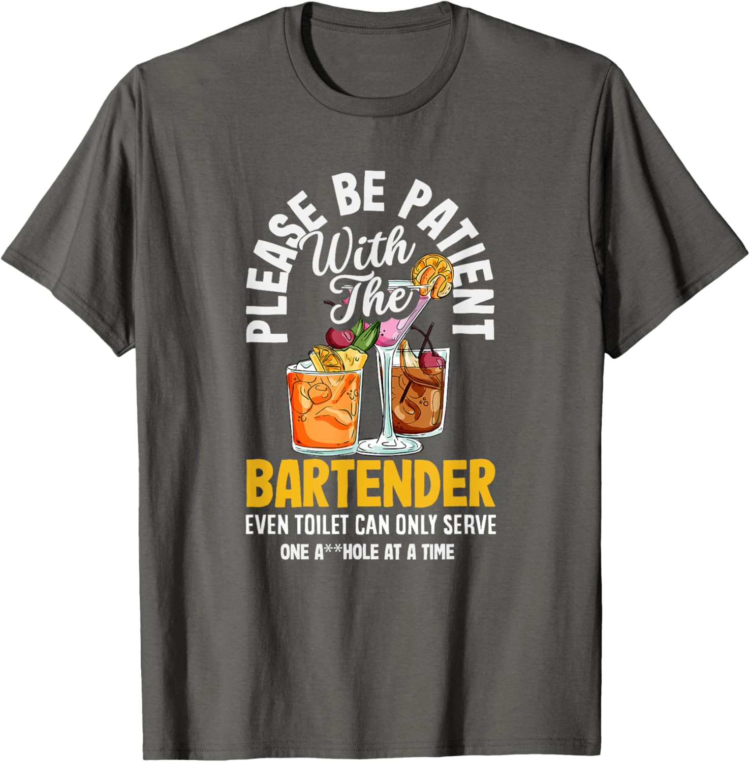 Funny Bartender Please Be Patient T-Shirt for Bar Lovers and Friends - 13