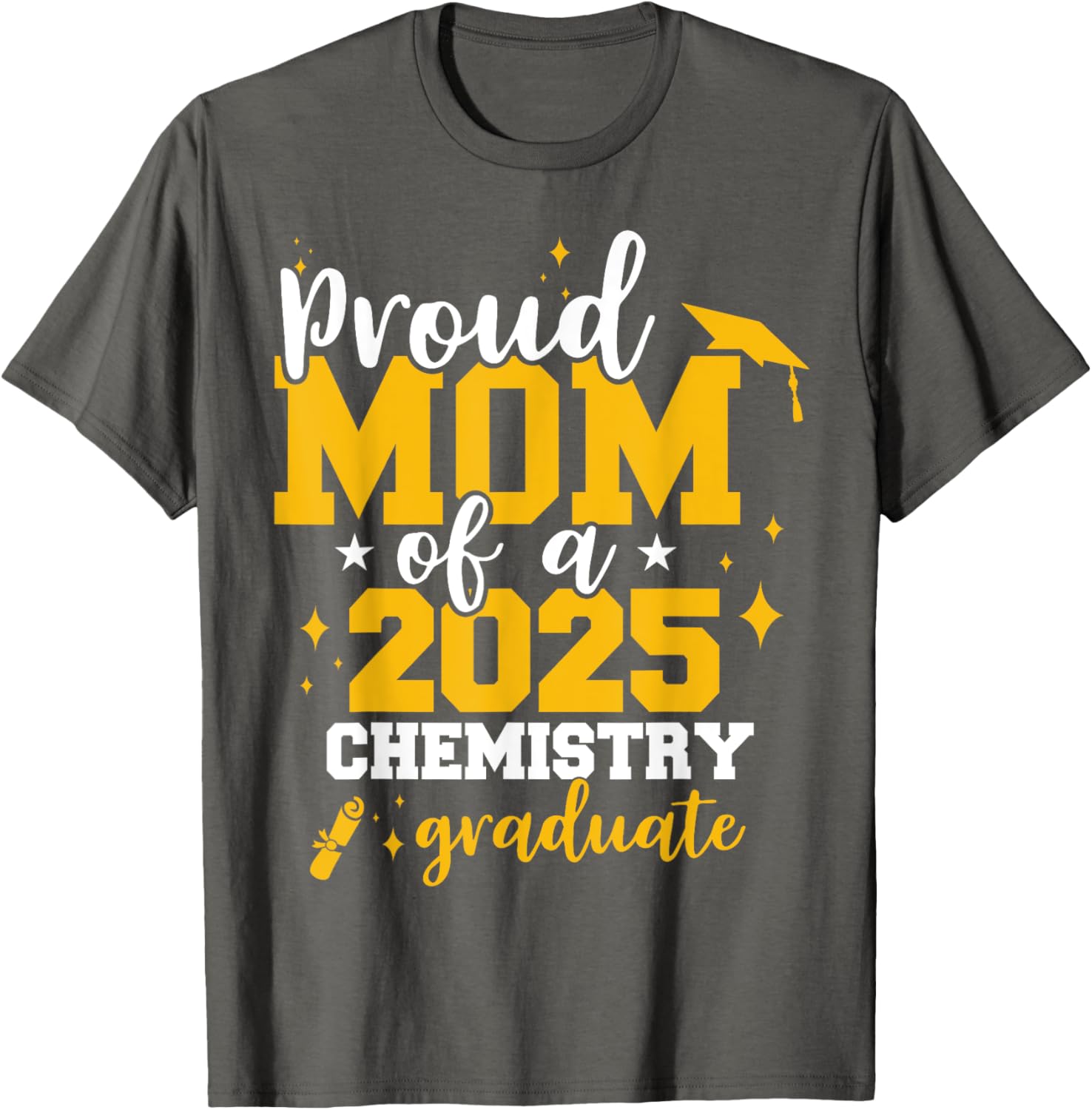 Proud Mom of Class of 2025 Chemistry Graduate Funny T-Shirt Gift - 7