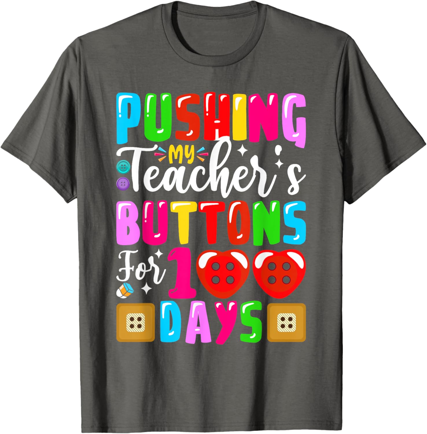 Pushing My Teacher's Buttons 100 Days of School Kids T-Shirt for Fun - 15