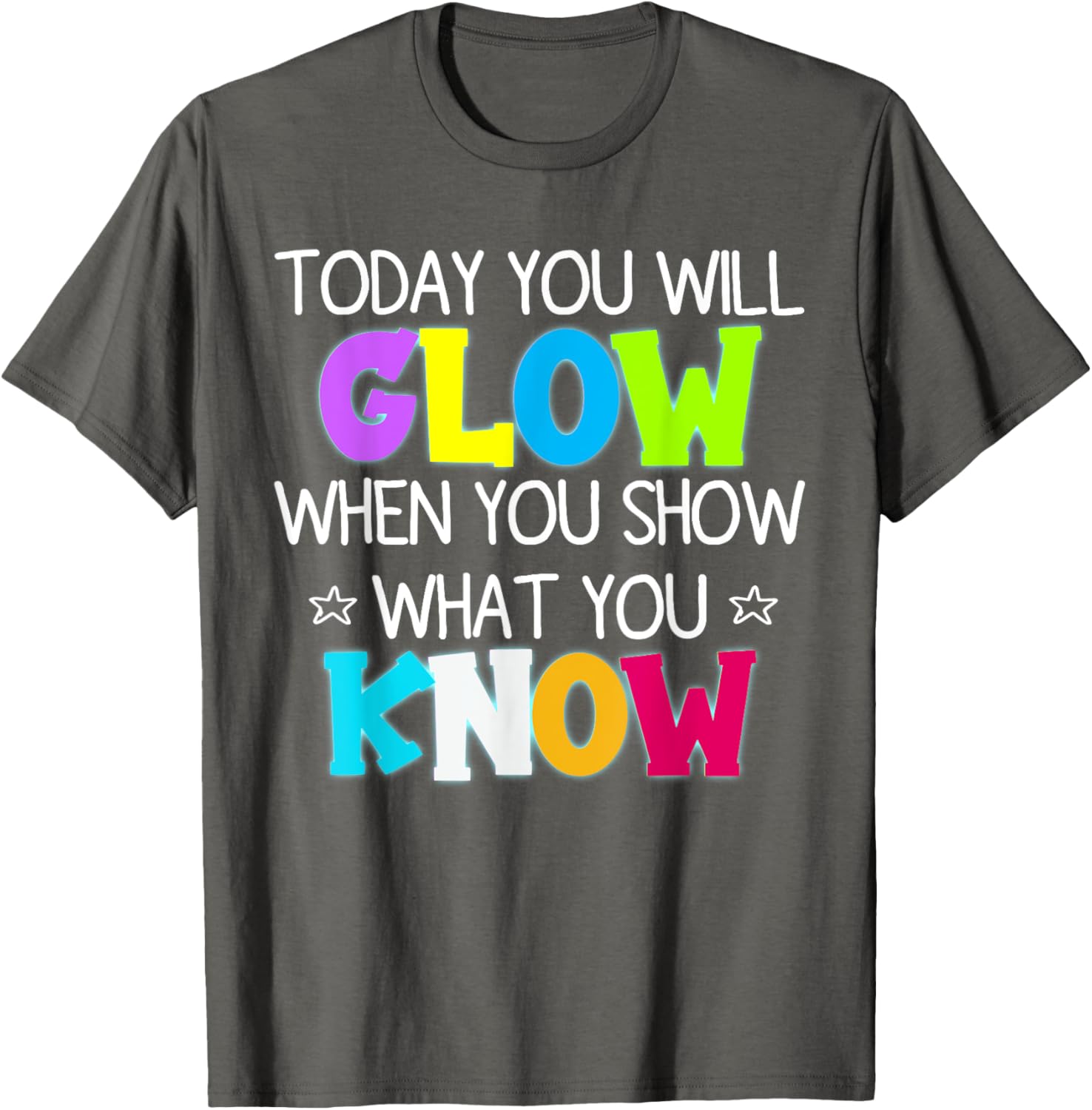 Glow in Style with Today You Will Glow Teacher's Day T-Shirt - 7