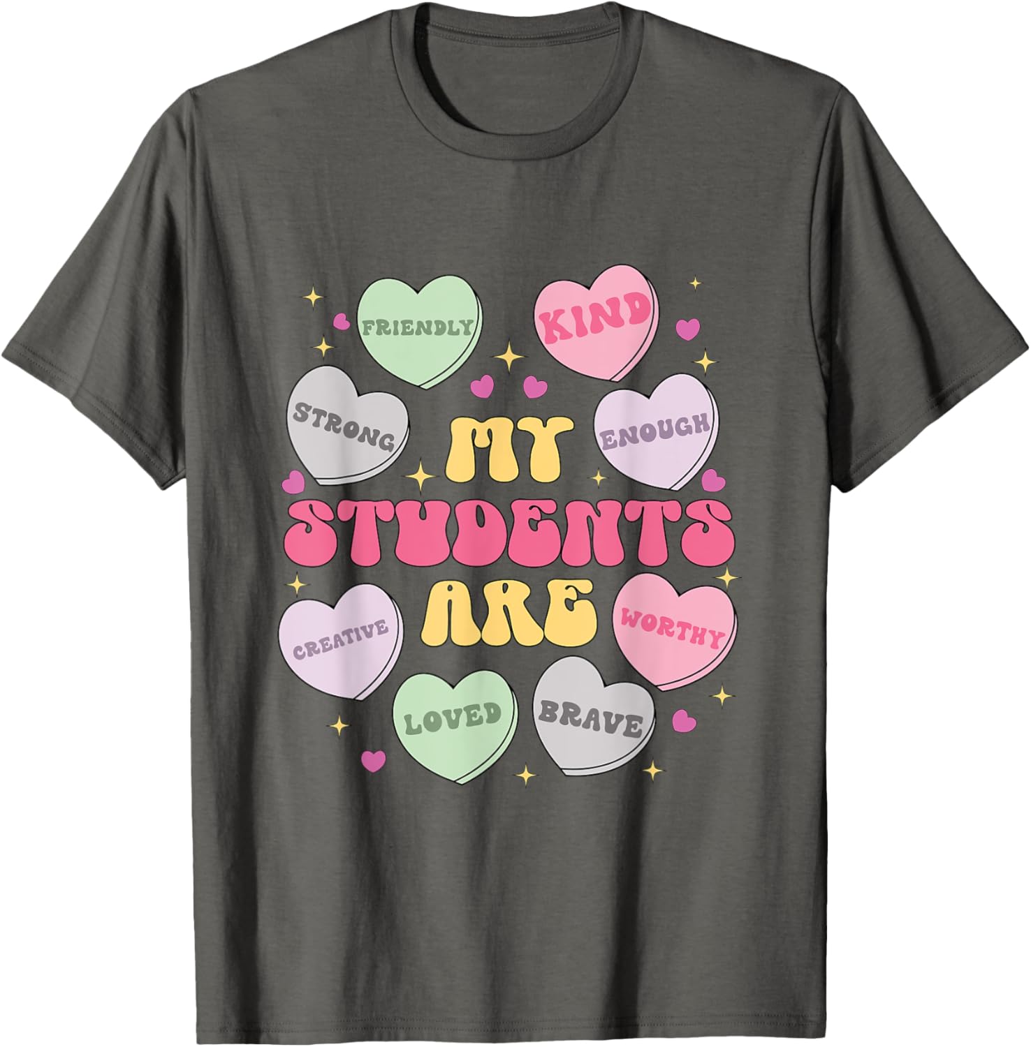 My Students Are Valentines Day Teacher Candy Heart T-Shirt for Teachers - 3