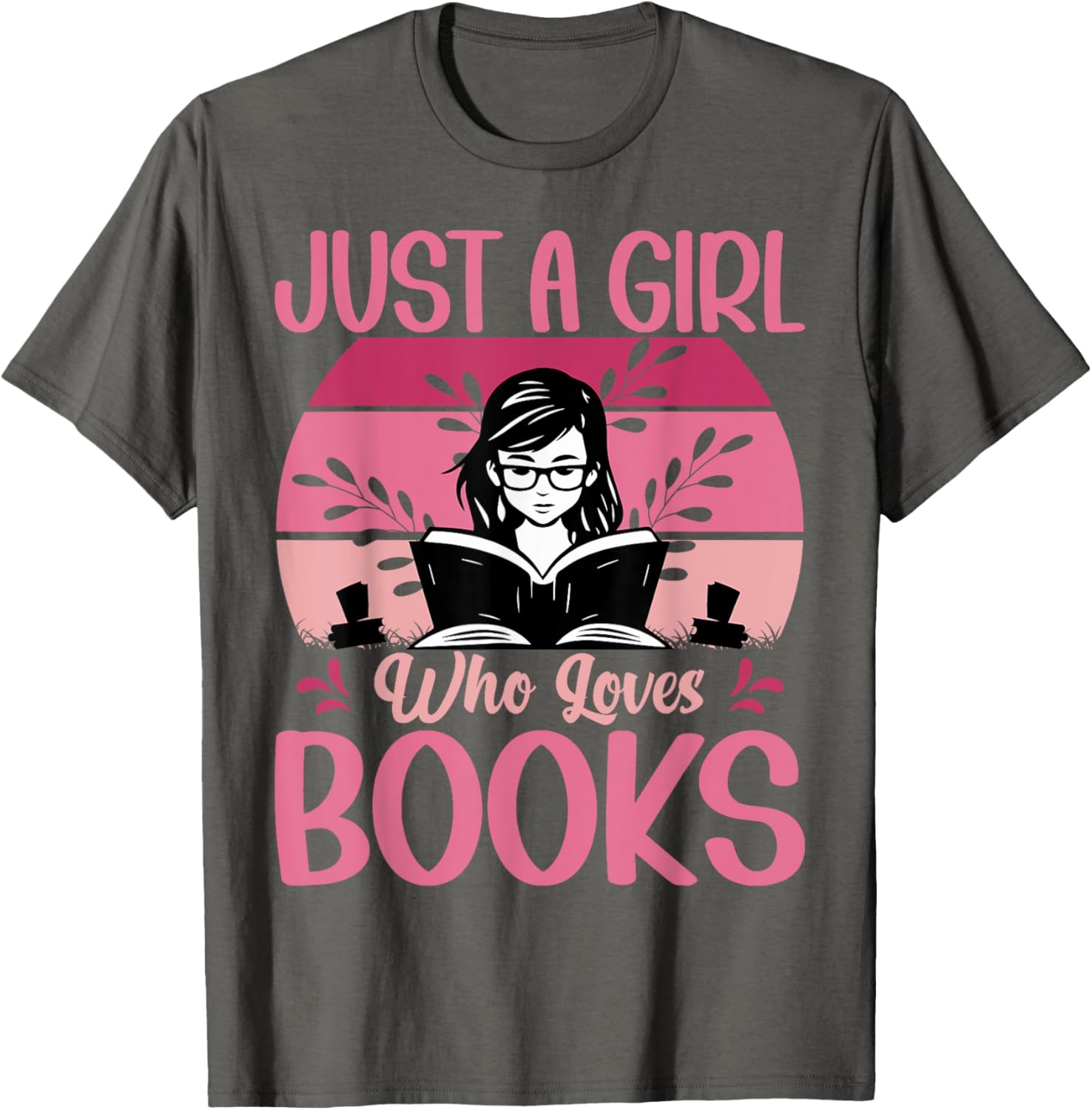 Just A Girl Who Loves Books Funny T-Shirt for Book Lovers - 13
