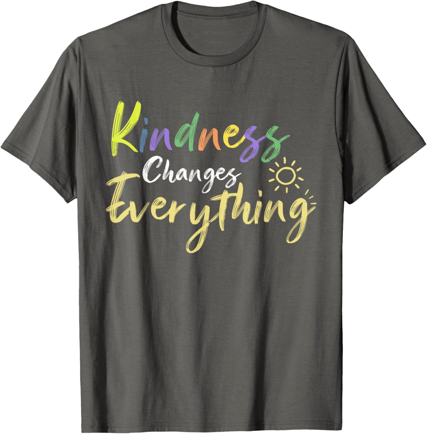 Kindness Changes Everything Positive Quote T-Shirt for Everyday Inspiration - 20