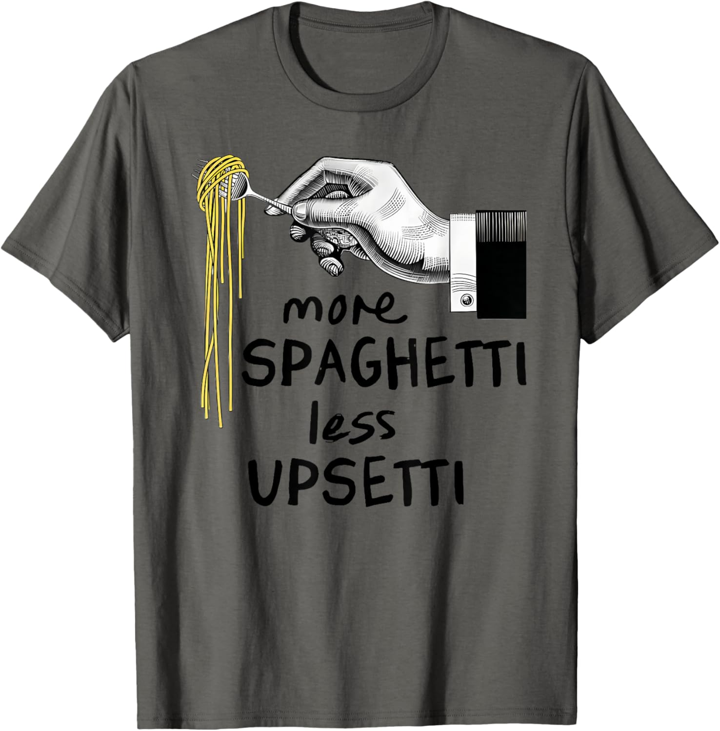 Funny More Spaghetti Less Upsetti T-Shirt for Pasta Lovers - 10