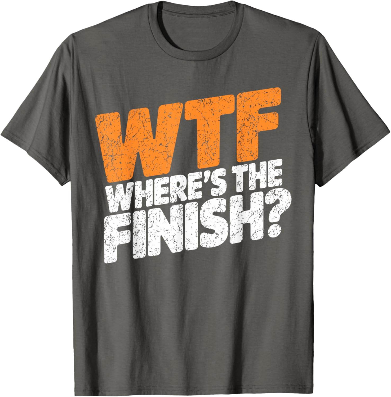 WTF Where's The Finish? Fun Half Marathon T-Shirt for Runners - 14