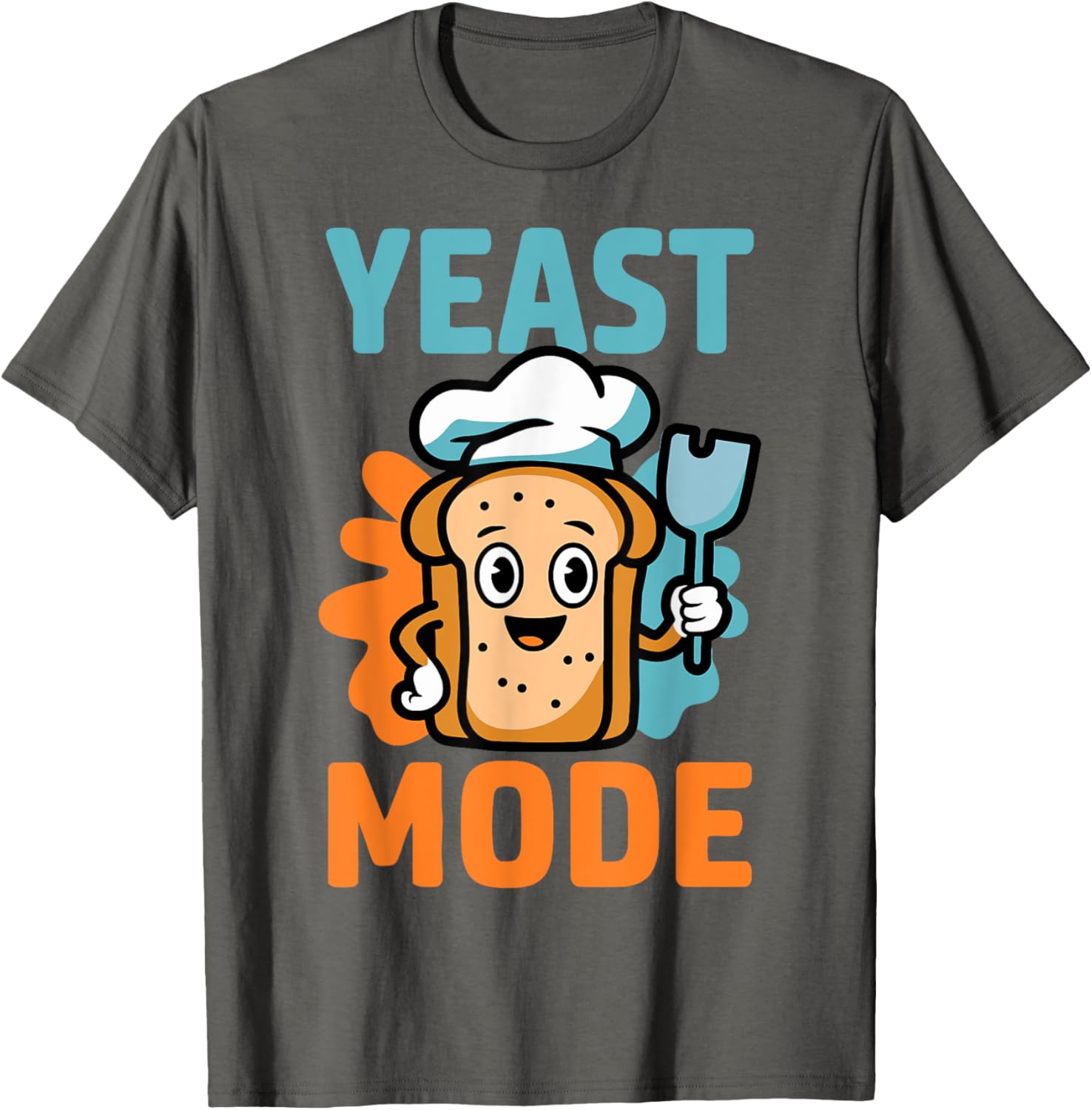 Yeast Mode Pastry Chef Sourdough Baker T-Shirt for Baking Lovers - 11