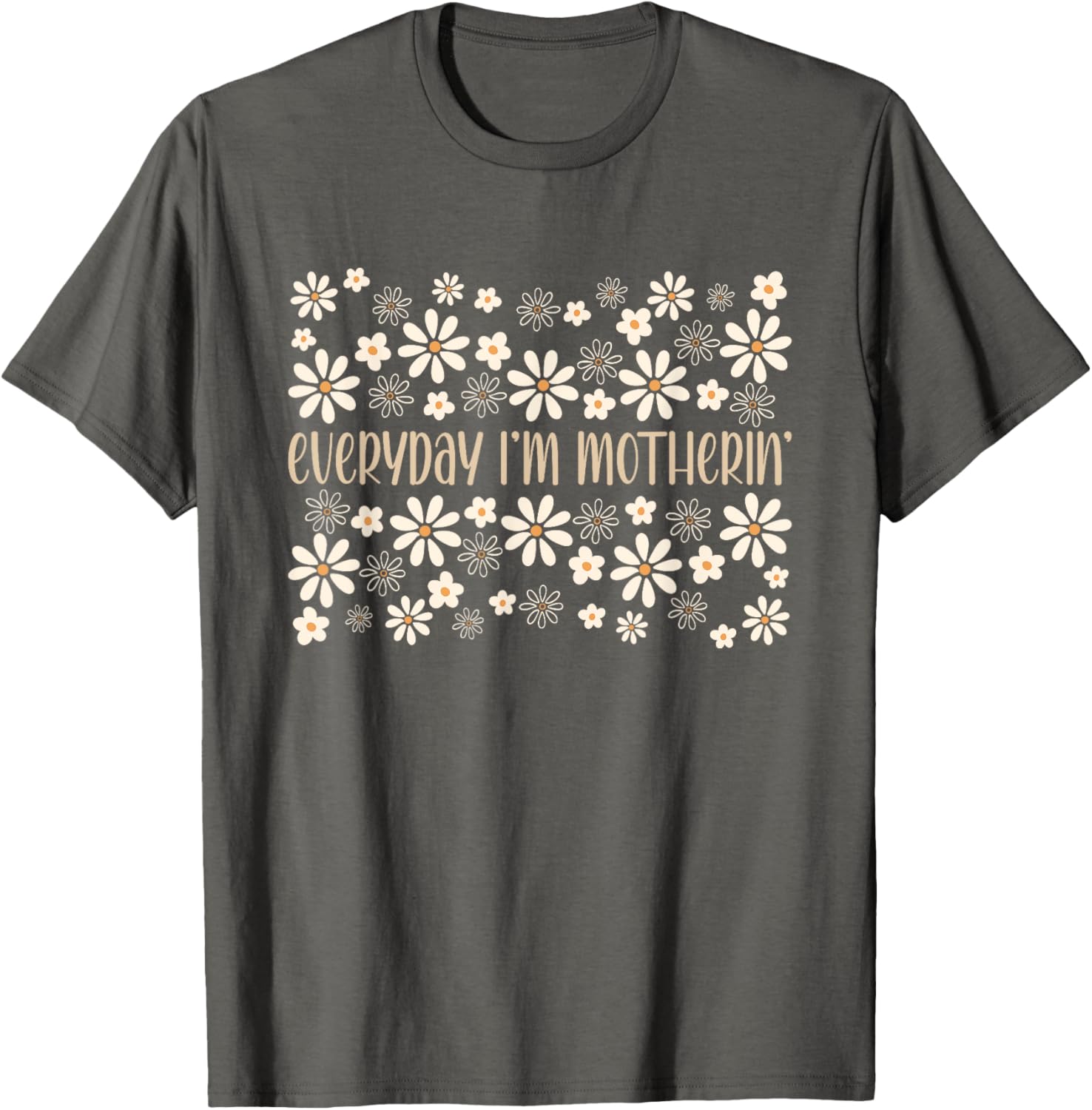 Funny Mom Life T-Shirt for Mother's Day - Everyday I'm Motherin Humor - 3