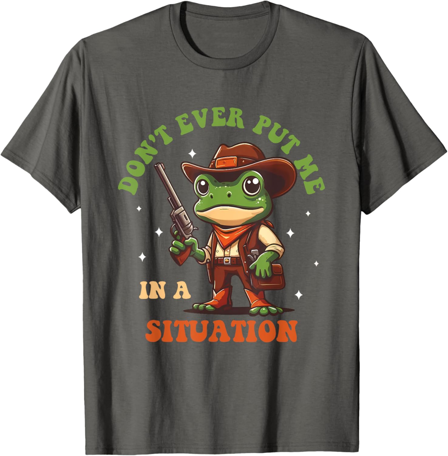 Don't Ever Put Me In A Situation T-Shirt for Fun Casual Style - 6