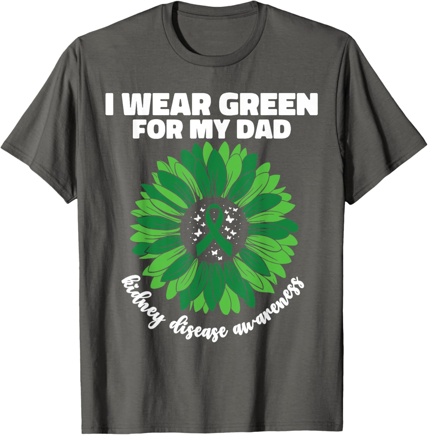 I Wear Green For My Dad Kidney Disease Awareness CKD T-Shirt - 13