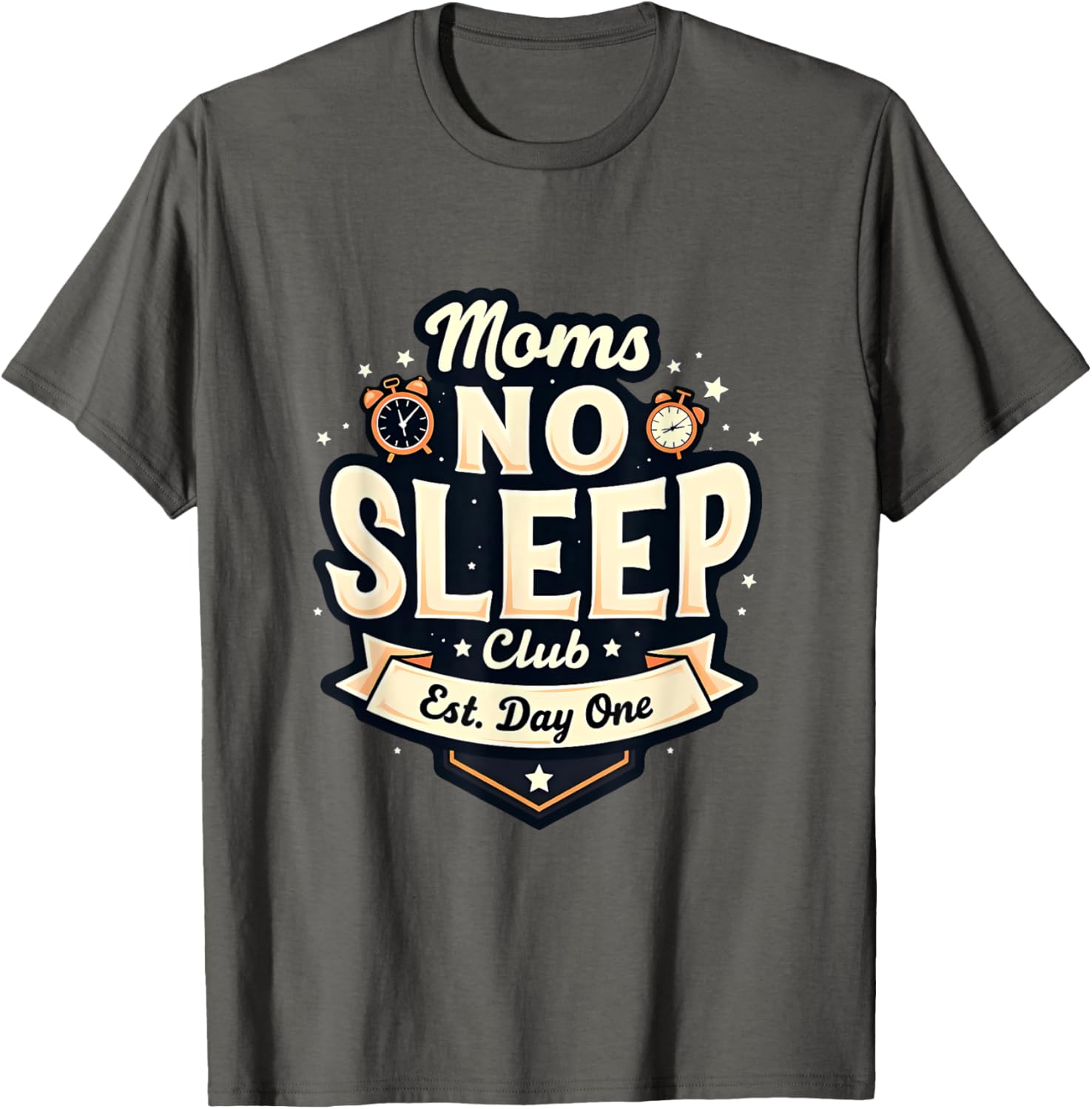 Moms No Sleep Club T-Shirt Perfect Mother's Day Gift for Tired Moms - 1