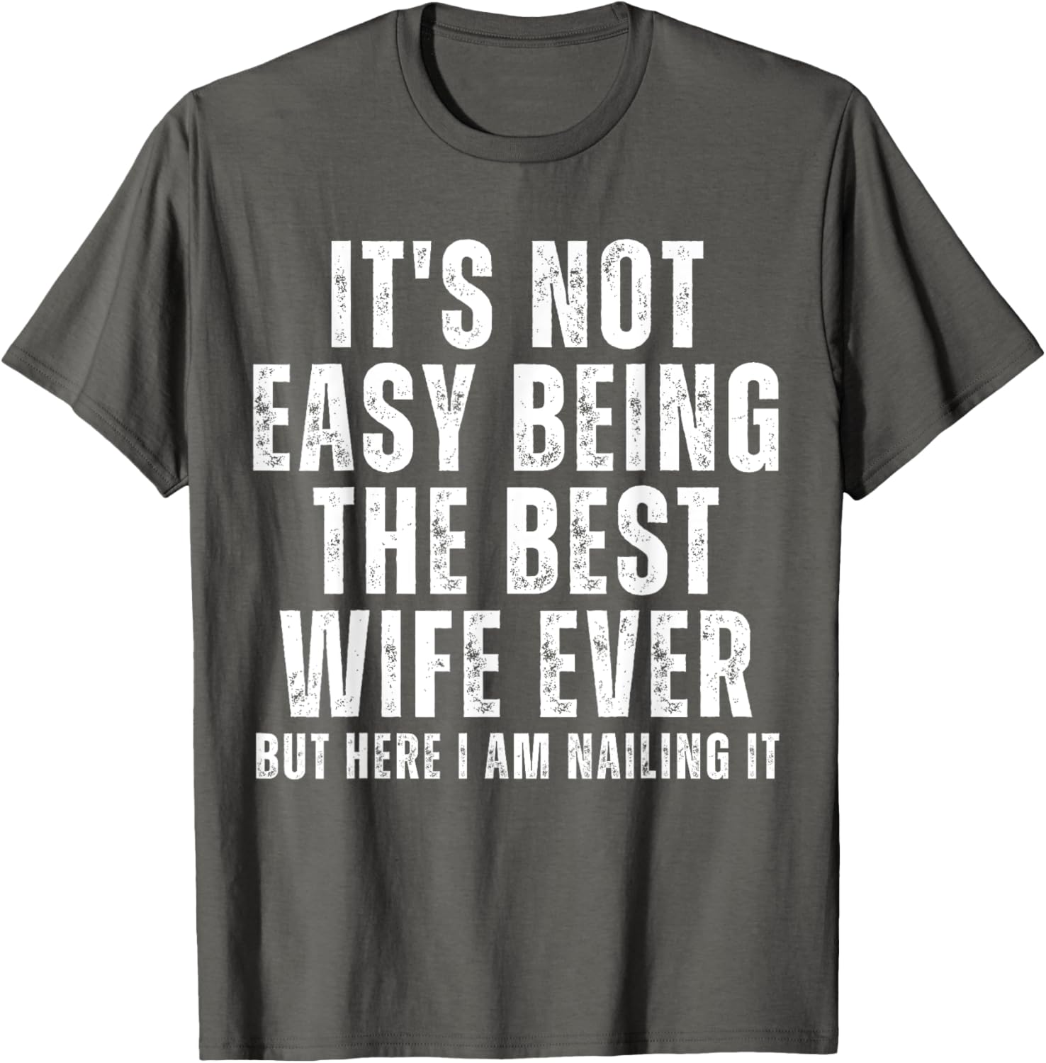 Best Wife Ever T-Shirt Funny Design for Loving Spouses and Gifts - 5