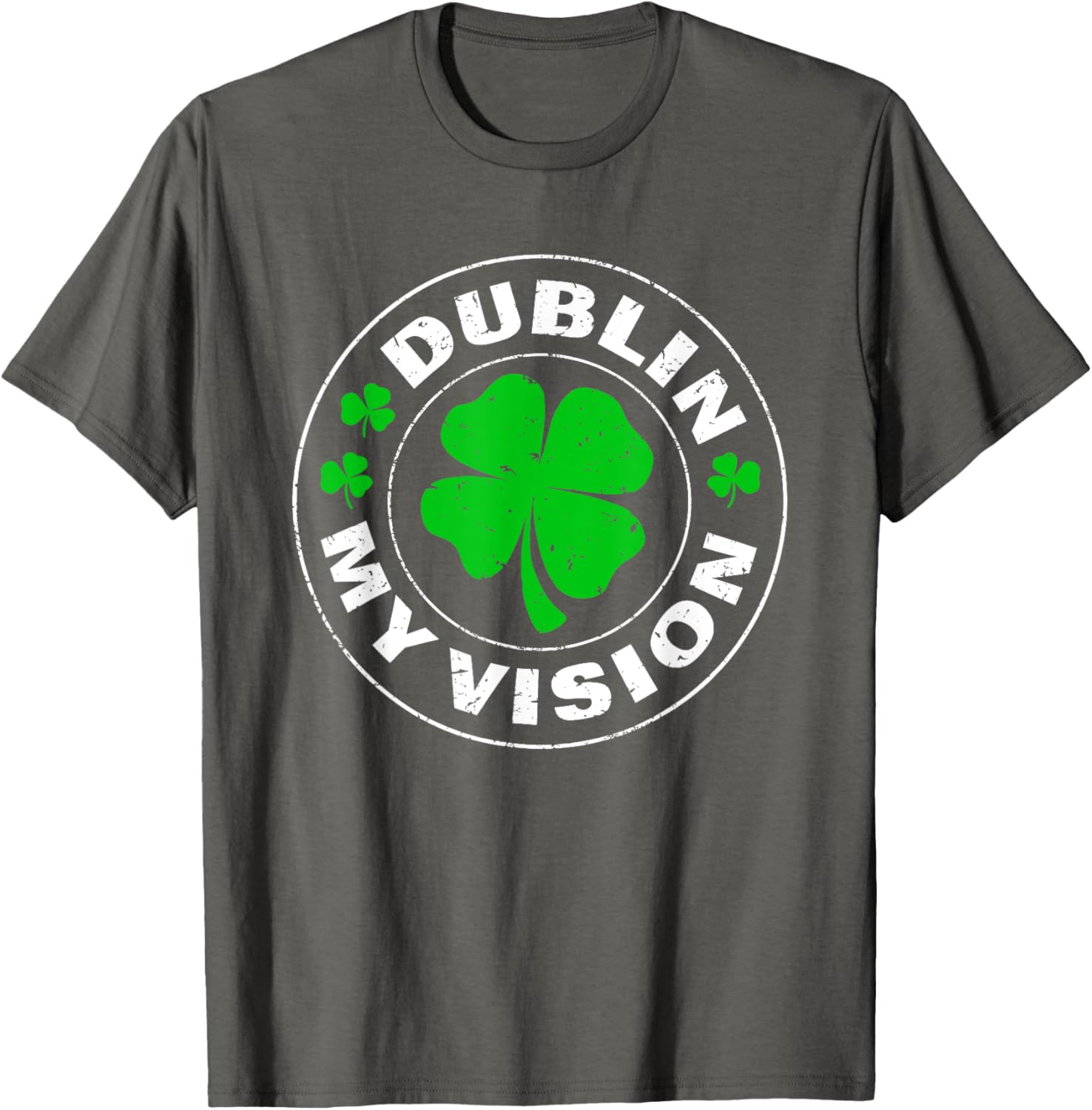Dublin My Vision Funny St Patrick's Day Drunk Irish Festival T-Shirt - 10